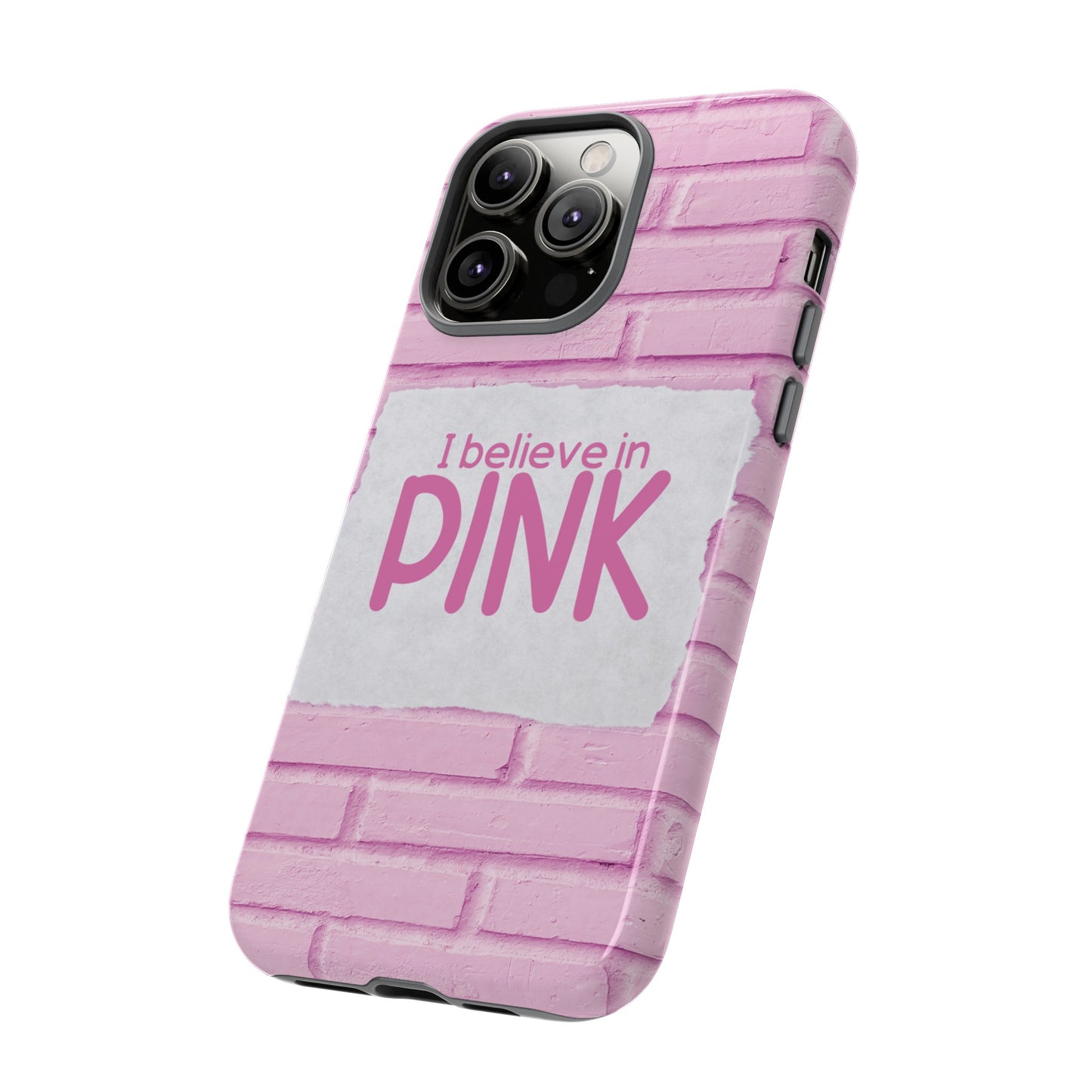 I Believe In Pink Wallpaper Phone Case | iPhone 15 Plus/ Pro, 14, 13, 12| Google Pixel 7, Pro, 5| Samsung Galaxy S23 All Major Phone Models