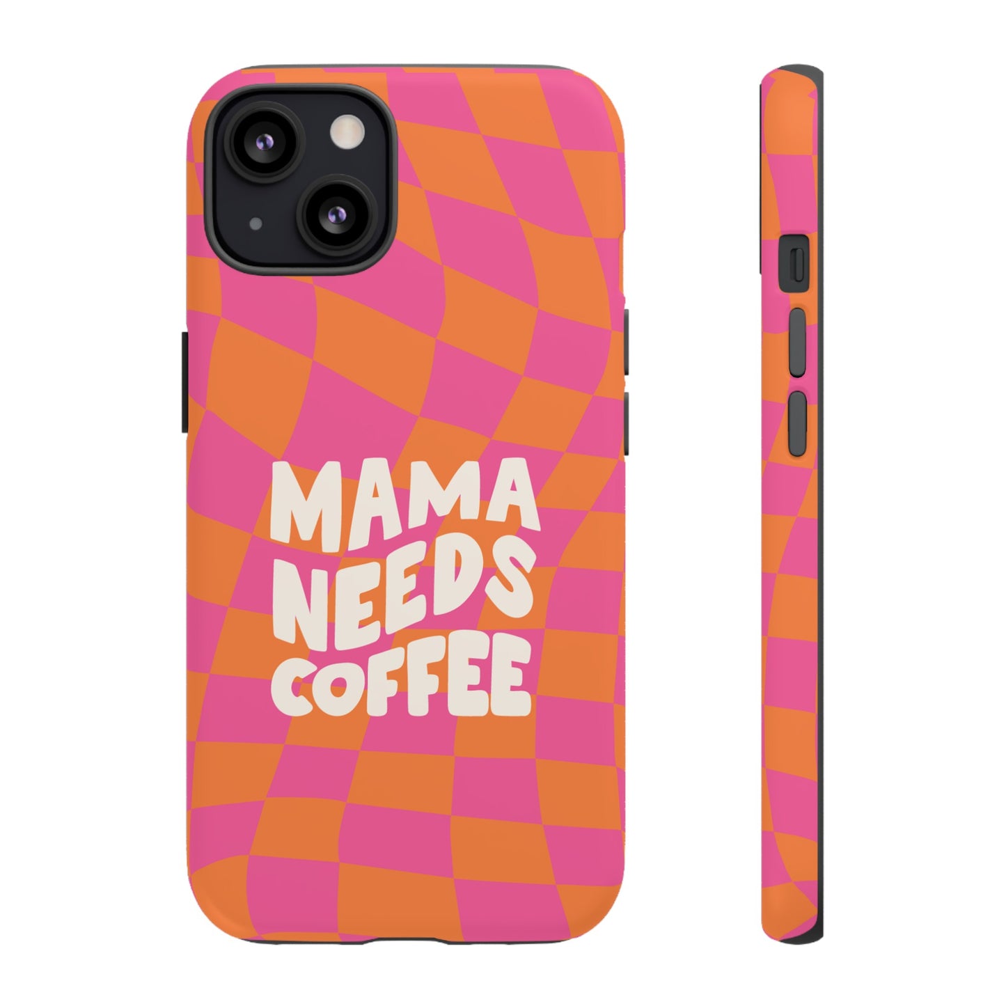 Mama Needs Coffee Wallpaper Phone Case | iPhone 15 Plus/ Pro, 14, 13, 12| Google Pixel 7, Pro, 5| Samsung Galaxy S23 All Major Phone Models