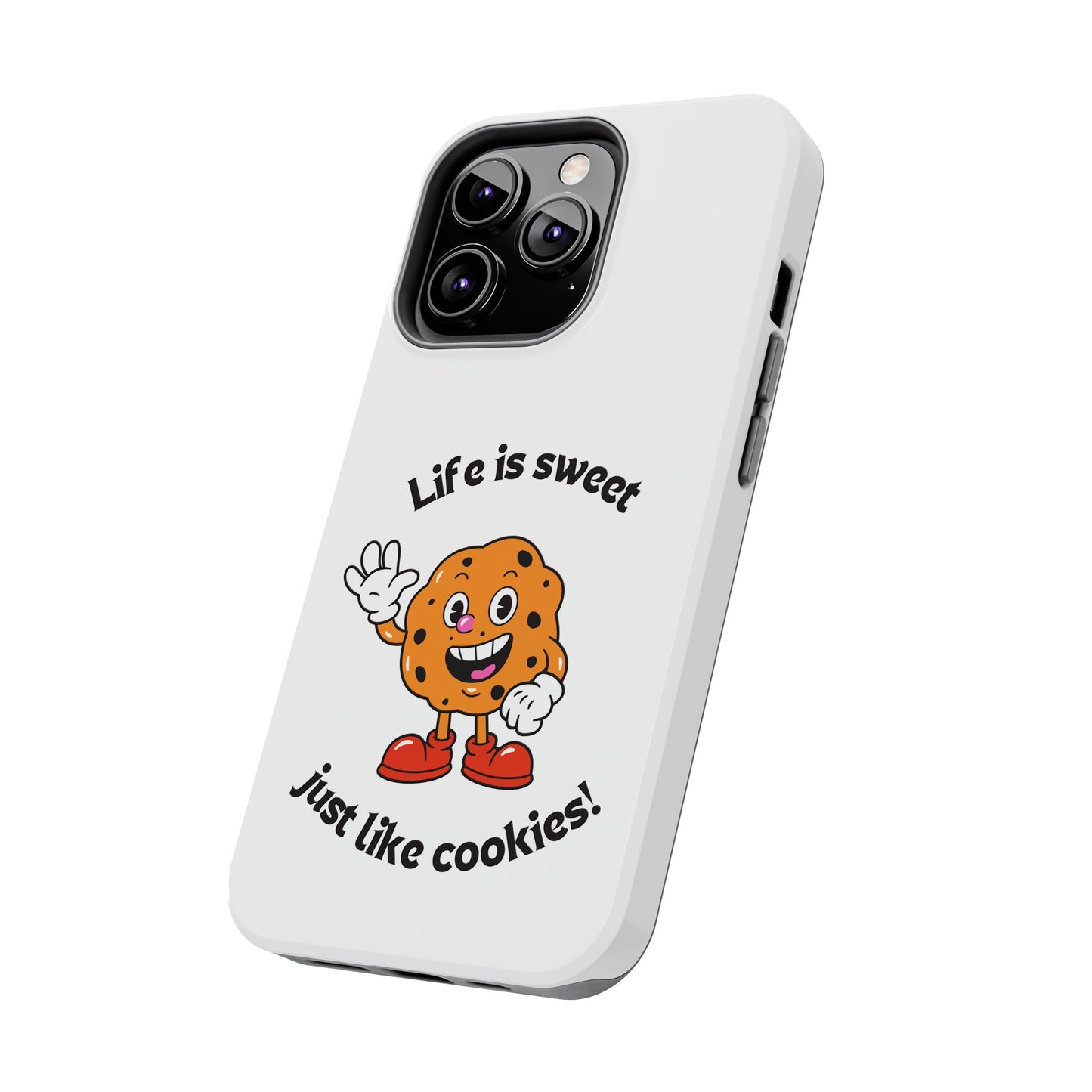 Life Is Sweet Just Like Cookies! Phone Case | iPhone 15 Plus/ Pro, 14, 13, 12|