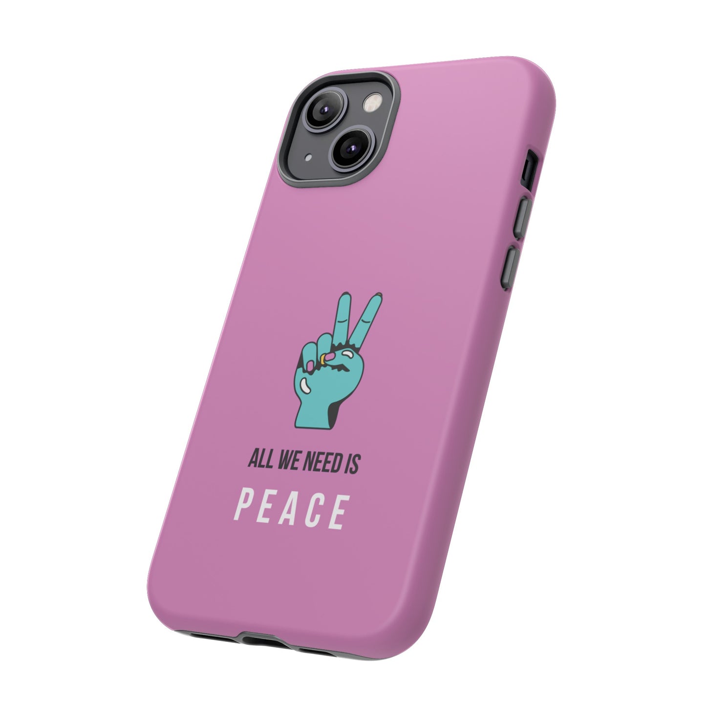 All We Need Is Peace Wallpaper Phone Case | iPhone 15 Plus/ Pro, 14, 13, 12| Google Pixel 7, Pro, 5| Samsung Galaxy S23 All Major Phone Models