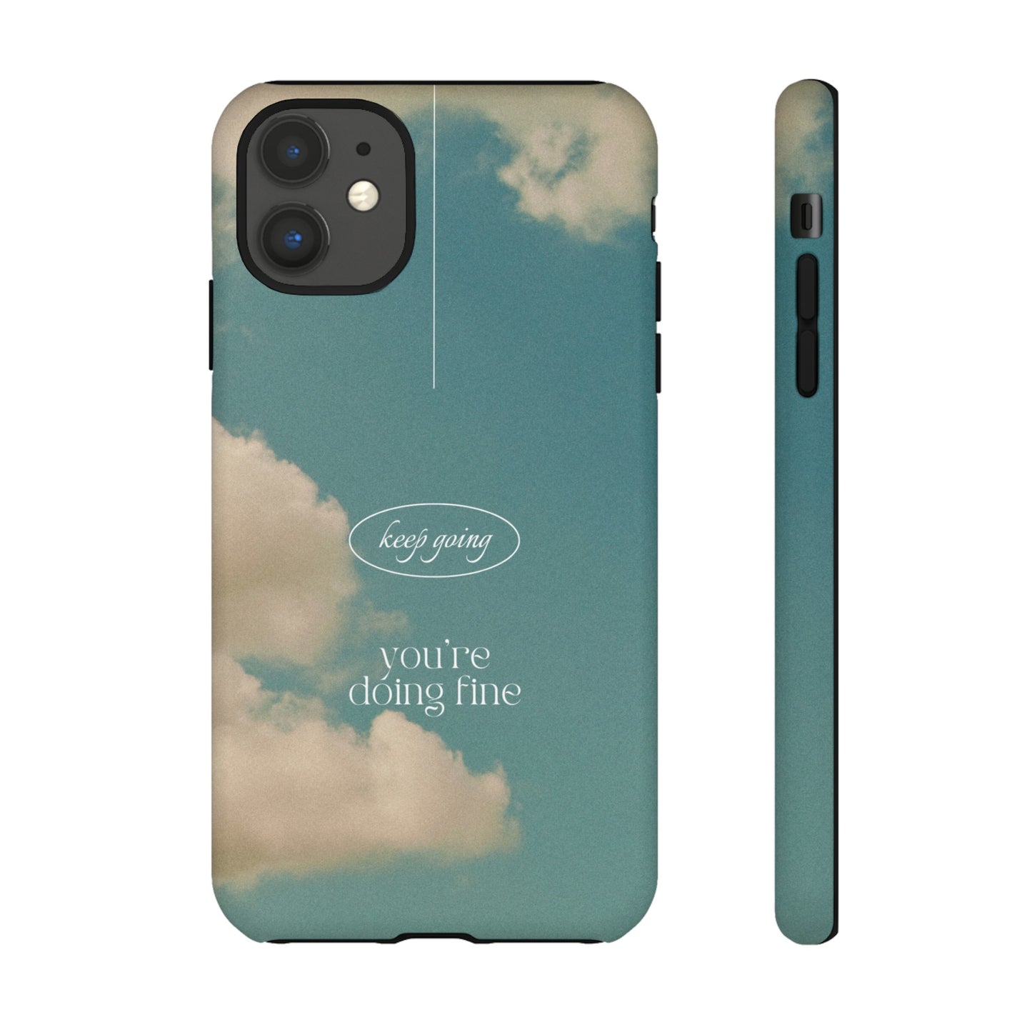 Keep Going You're Doing Fine Wallpaper Phone Case | iPhone 15 Plus/ Pro, 14, 13, 12| Google Pixel 7, Pro, 5| Samsung Galaxy S23 All Major Phone Models