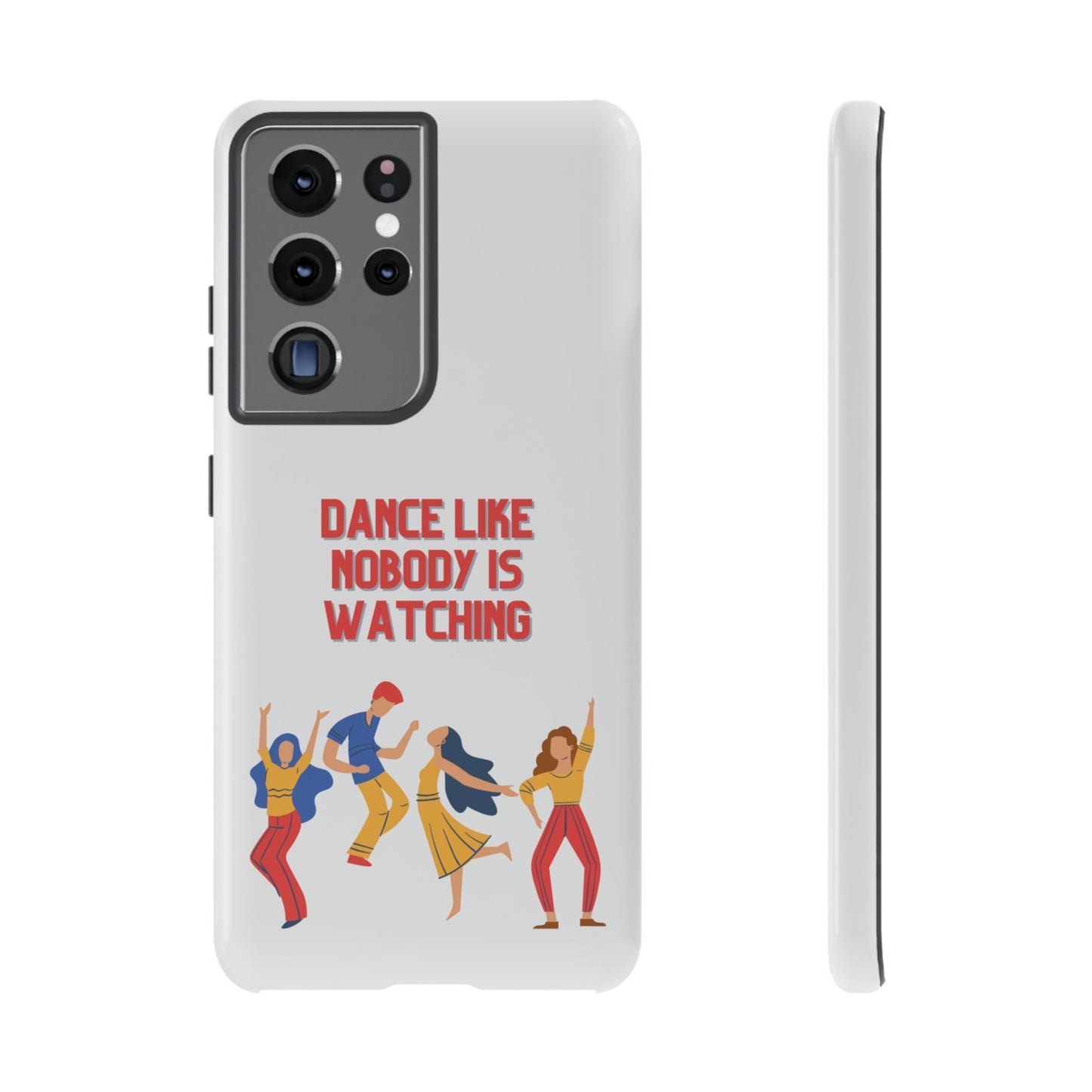 Dance Like Nobody Is Watching Phone Case | iPhone 15 Plus/ Pro, 14, 13, 12| Google Pixel 7, Pro, 5| Samsung Galaxy S23 All Major Phone Models