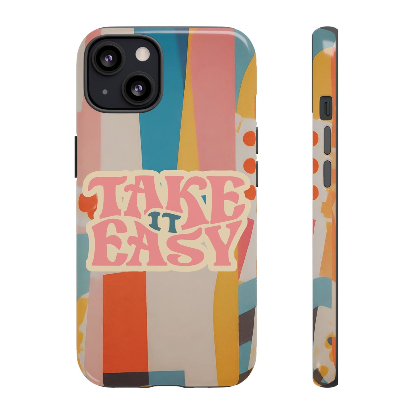 Take It Easy Wallpaper Phone Case | iPhone 15 Plus/ Pro, 14, 13, 12| Google Pixel 7, Pro, 5| Samsung Galaxy S23 All Major Phone Models