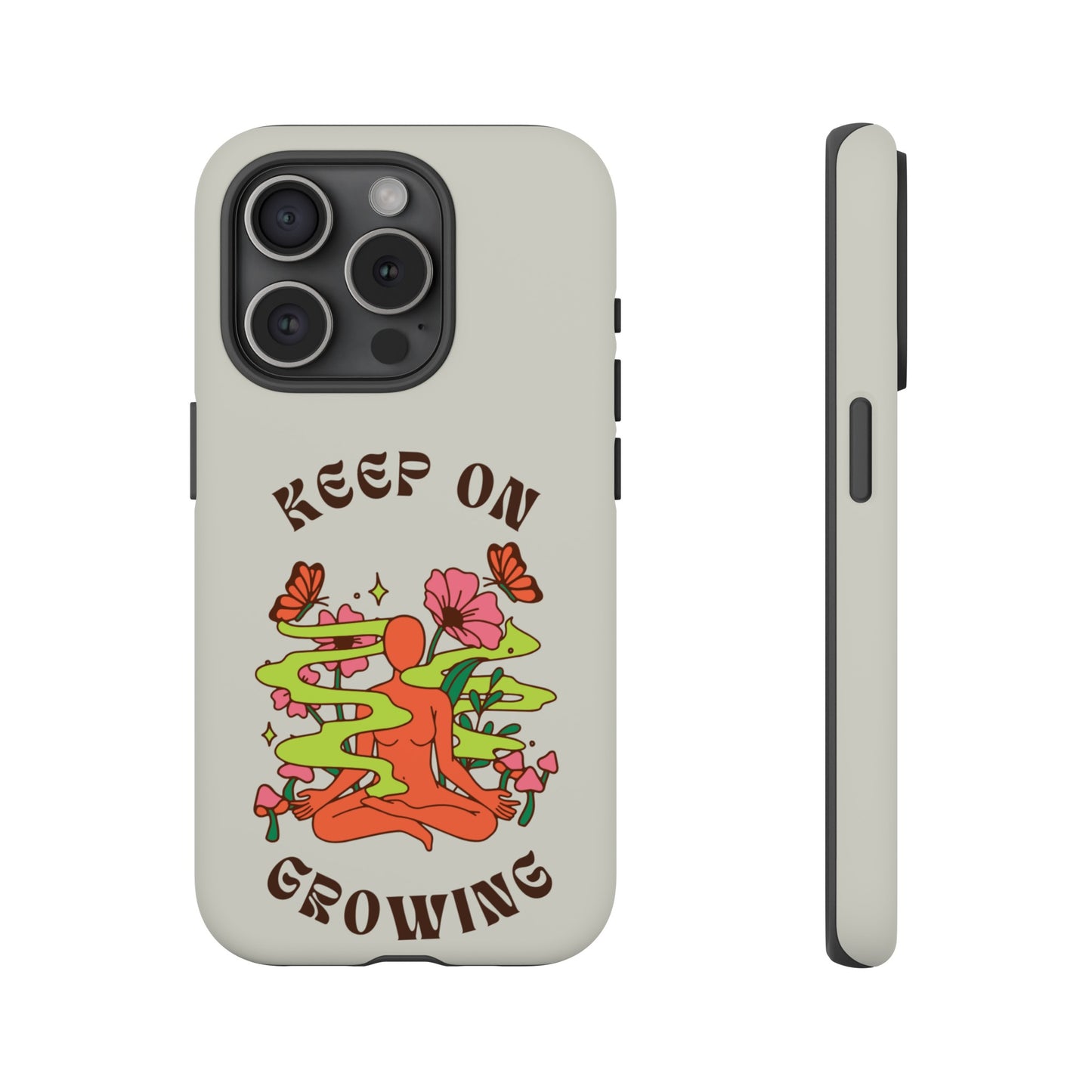 Keep On Growing Phone Case | iPhone 15 Plus/ Pro, 14, 13, 12| Google Pixel 7, Pro, 5| Samsung Galaxy S23 All Major Phone Models