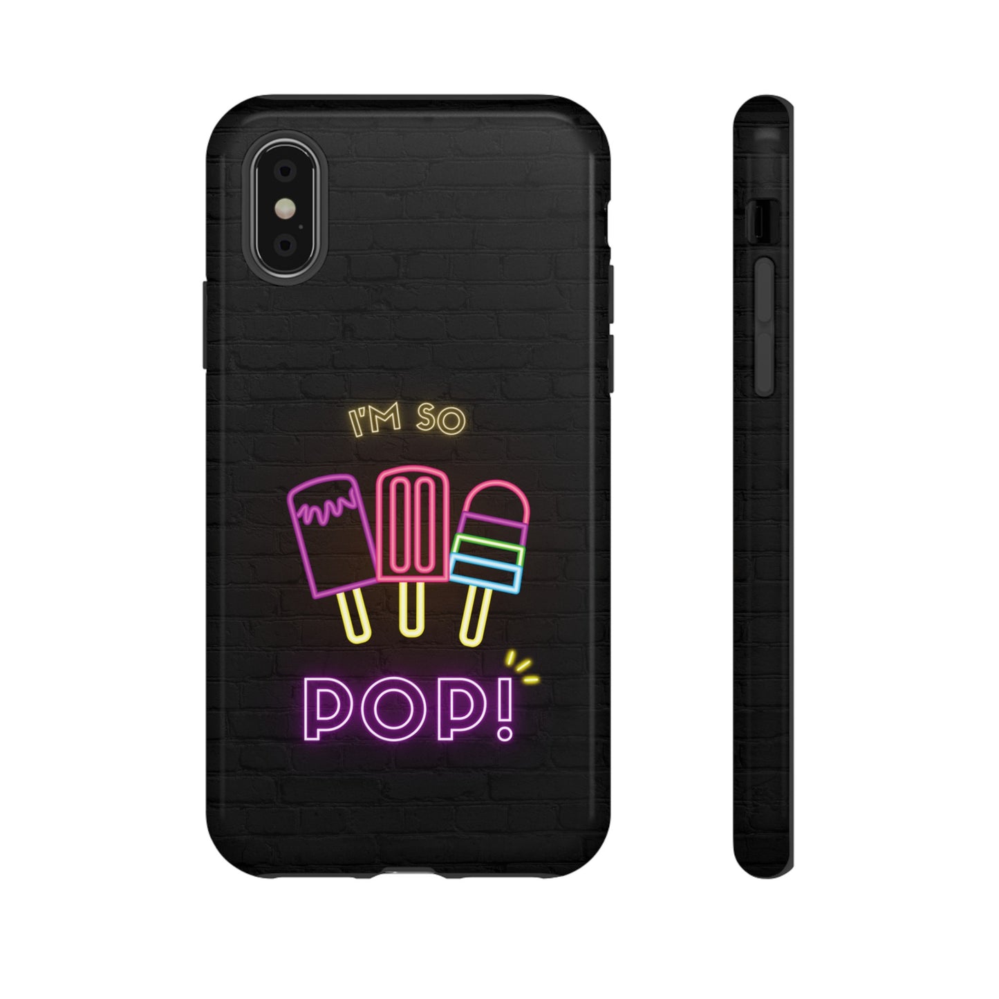 I'm So Pop Phone Case | iPhone 15 Plus/ Pro, 14, 13, 12| Google Pixel 7, Pro, 5| Samsung Galaxy S23 All Major Phone Models