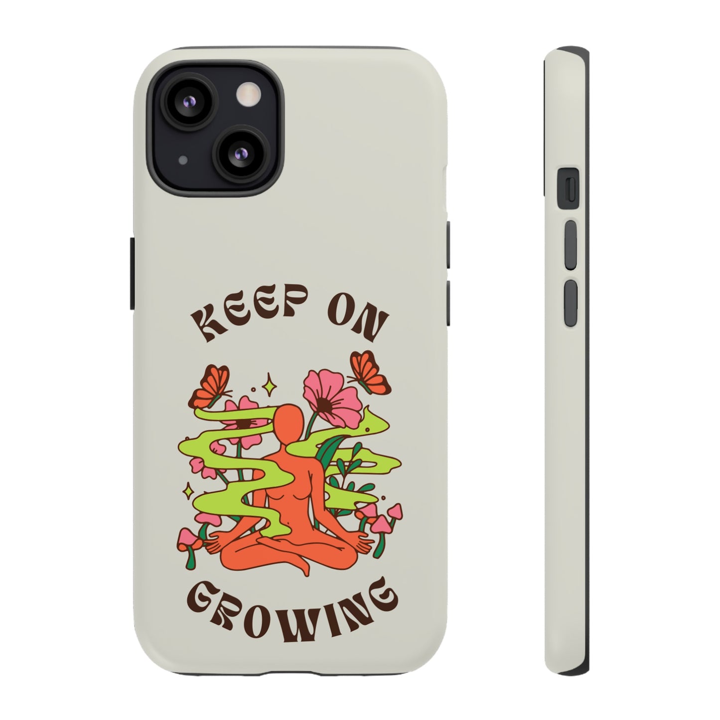 Keep On Growing Phone Case | iPhone 15 Plus/ Pro, 14, 13, 12| Google Pixel 7, Pro, 5| Samsung Galaxy S23 All Major Phone Models