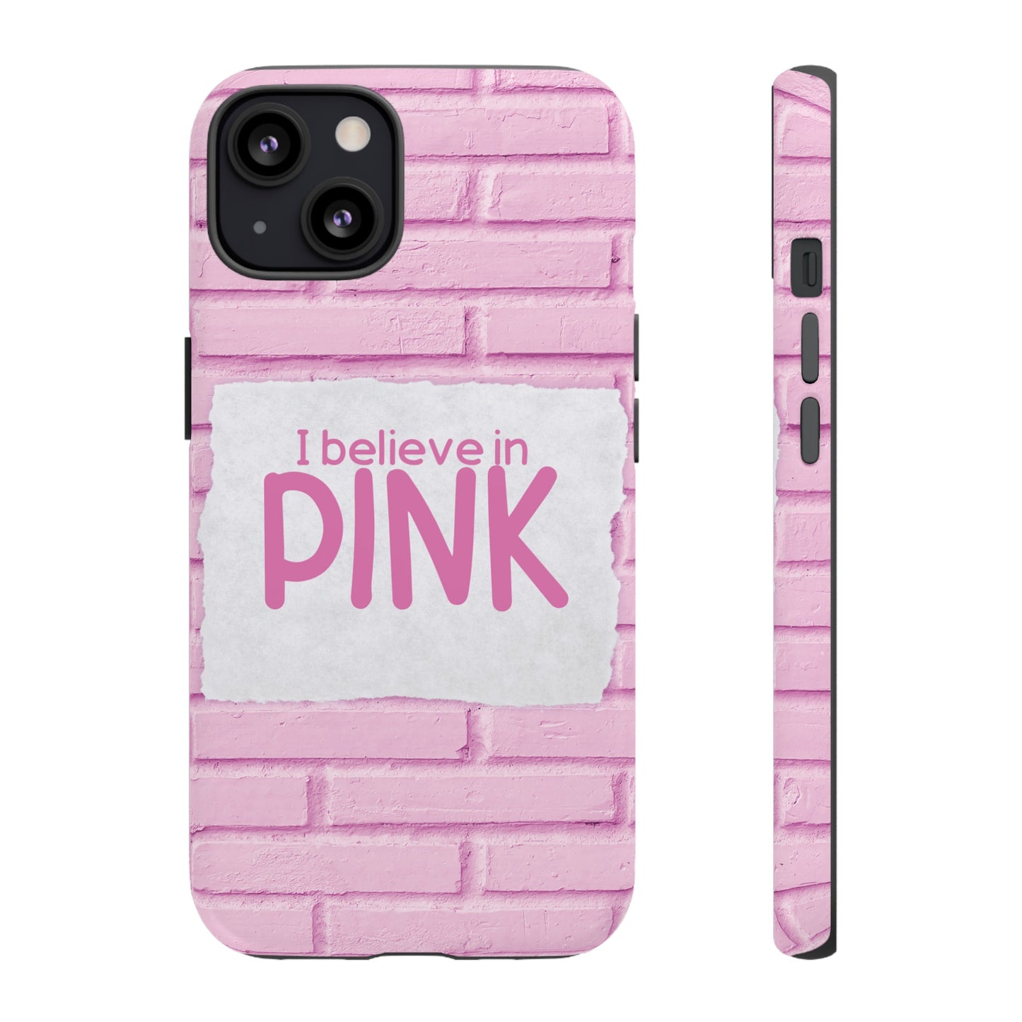 I Believe In Pink Wallpaper Phone Case | iPhone 15 Plus/ Pro, 14, 13, 12| Google Pixel 7, Pro, 5| Samsung Galaxy S23 All Major Phone Models