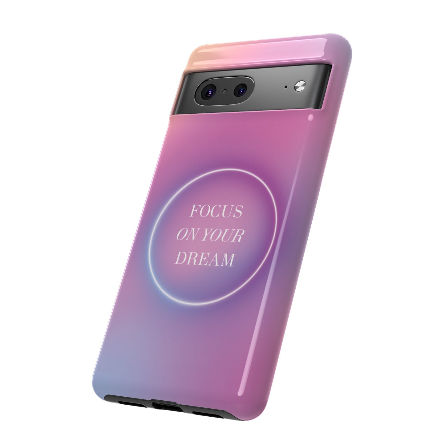 Focus On Your Dream Wallpaper Phone Case | iPhone 15 Plus/ Pro, 14, 13, 12| Google Pixel 7, Pro, 5| Samsung Galaxy S23 All Major Phone Models