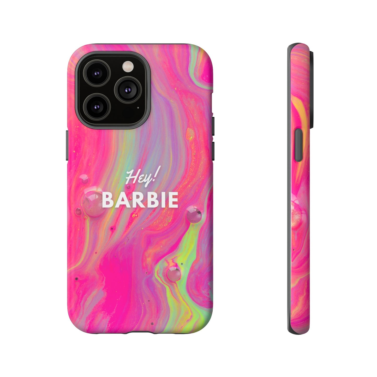 Hey Barbie! Phone Case | iPhone 15 Plus/ Pro, 14, 13, 12| Google Pixel 7, Pro, 5| Samsung Galaxy S23 All Major Phone Models