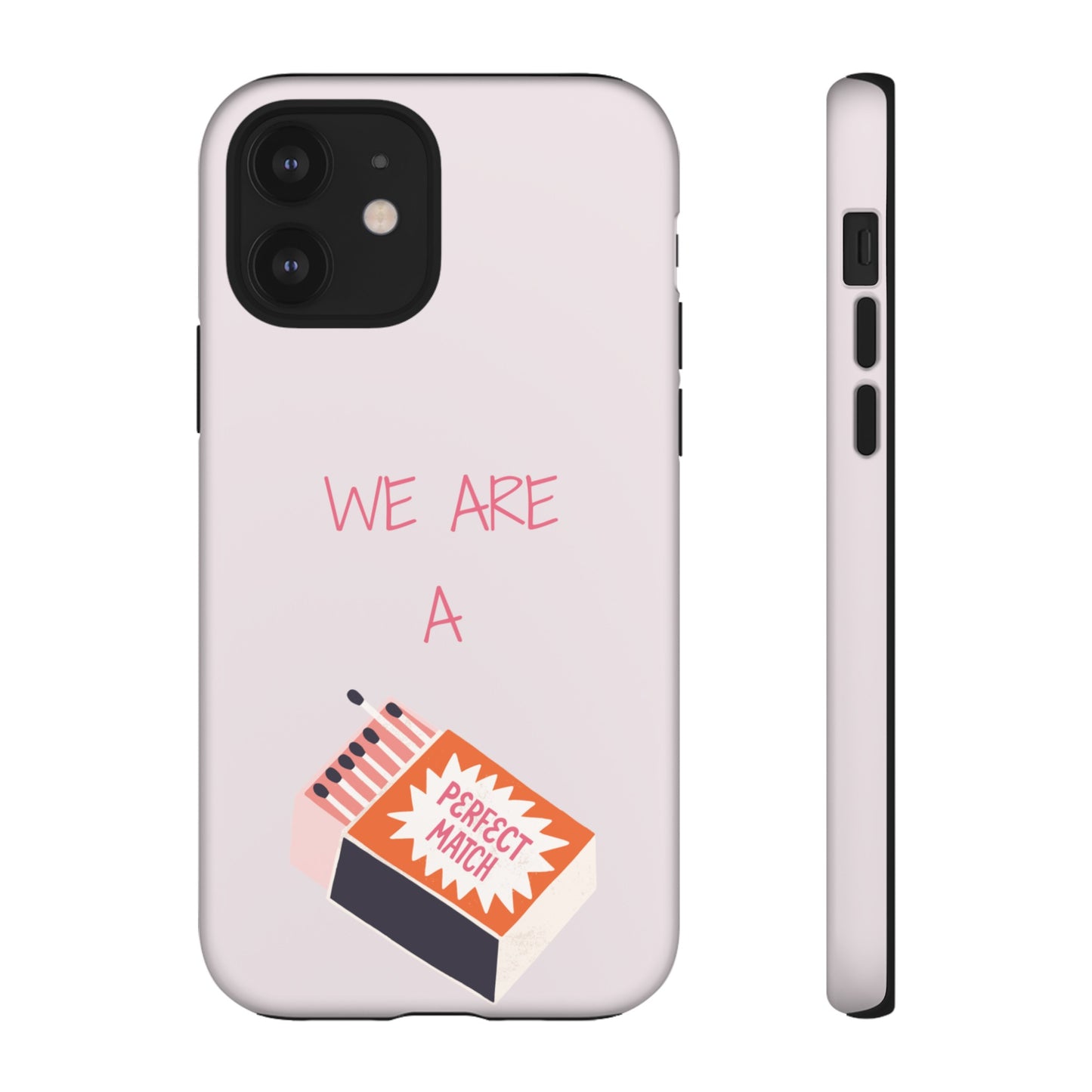 We Are A Perfect Match Wallpaper Phone Case | iPhone 15 Plus/ Pro, 14, 13, 12| Google Pixel 7, Pro, 5| Samsung Galaxy S23 All Major Phone Models