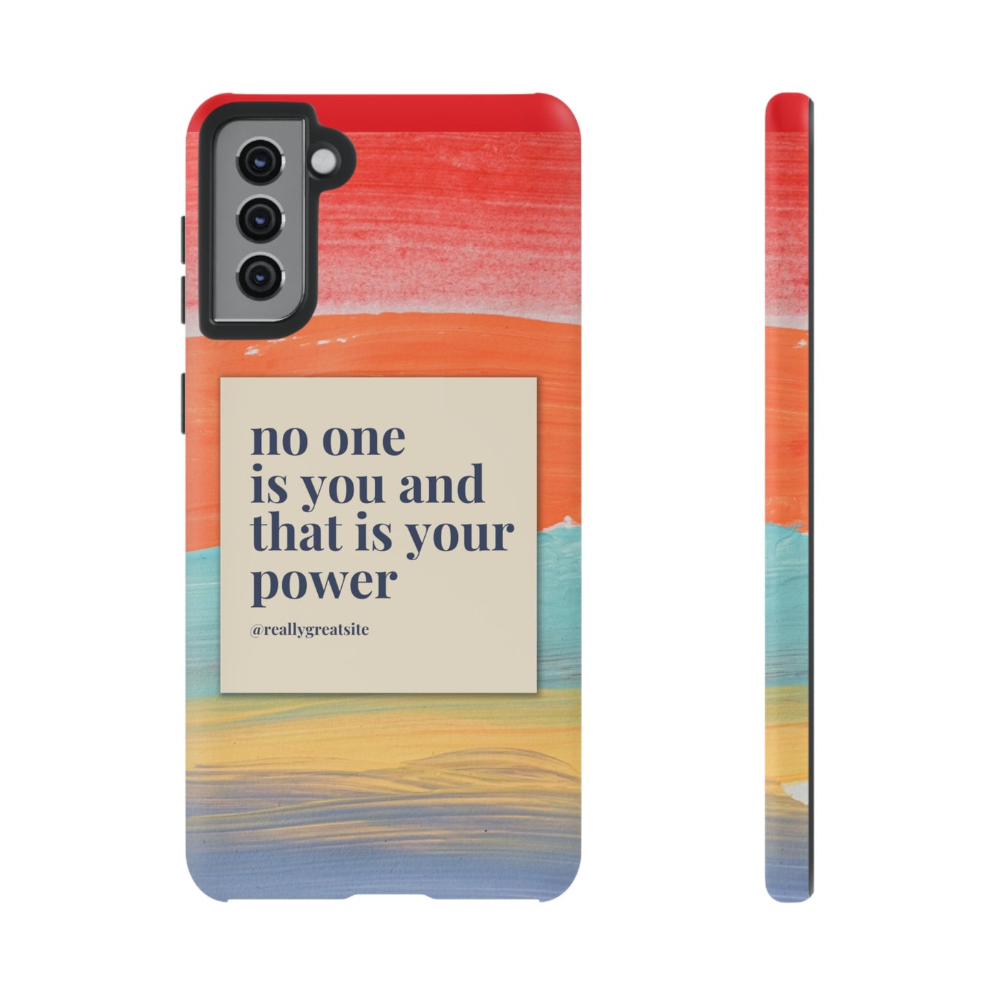 No One Is You And That Is Your Power Phone Case | iPhone 15 Plus/ Pro, 14, 13, 12| Google Pixel 7, Pro, 5| Samsung Galaxy S23 All Major Phone Models