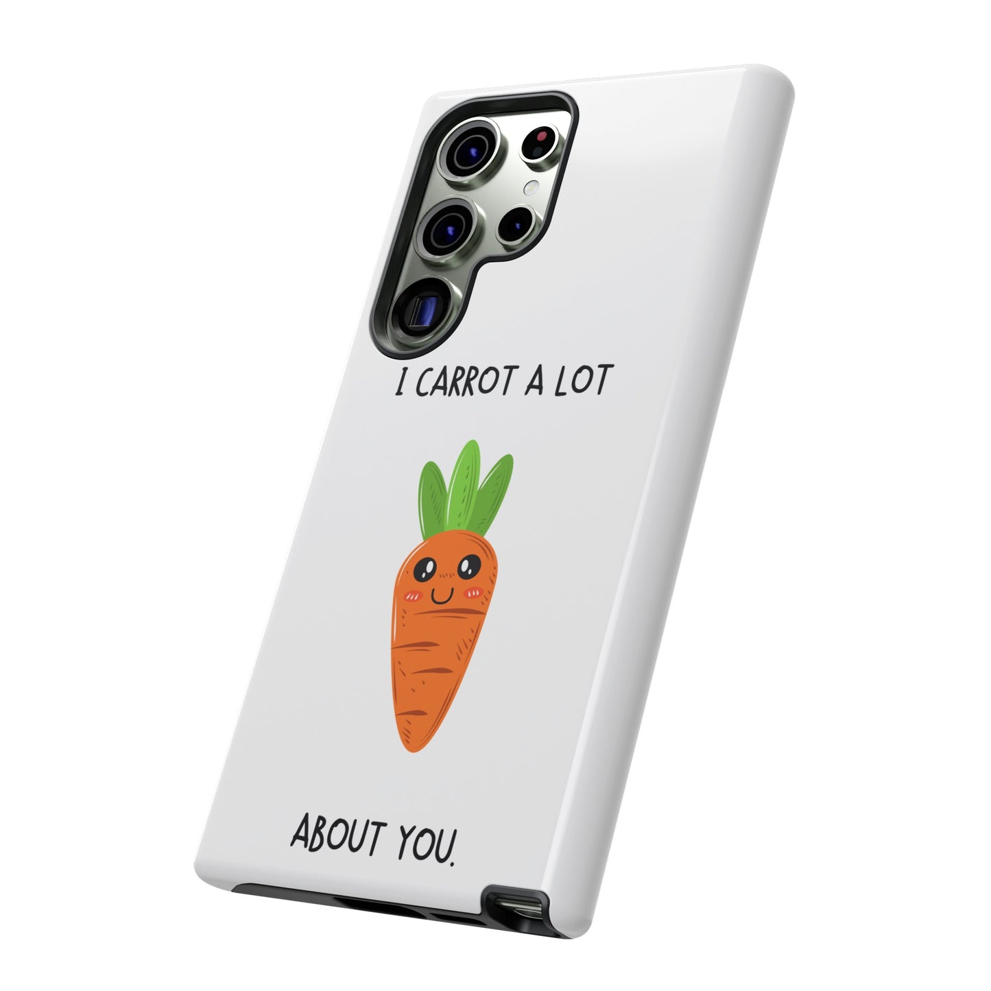 I Carrot A Lot About You Phone Case | iPhone 15 Plus/ Pro, 14, 13, 12| Google Pixel 7, Pro, 5| Samsung Galaxy S23 All Major Phone Models