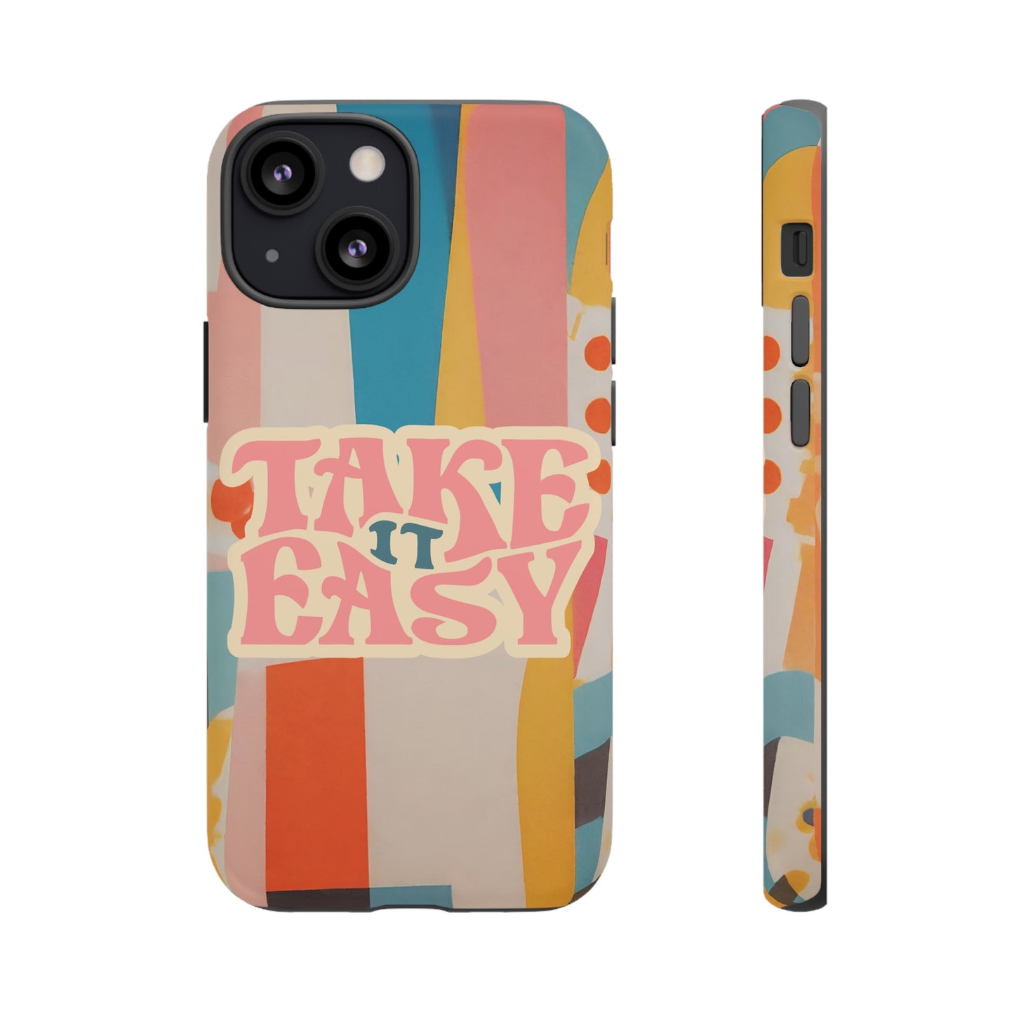 Take It Easy Wallpaper Phone Case | iPhone 15 Plus/ Pro, 14, 13, 12| Google Pixel 7, Pro, 5| Samsung Galaxy S23 All Major Phone Models