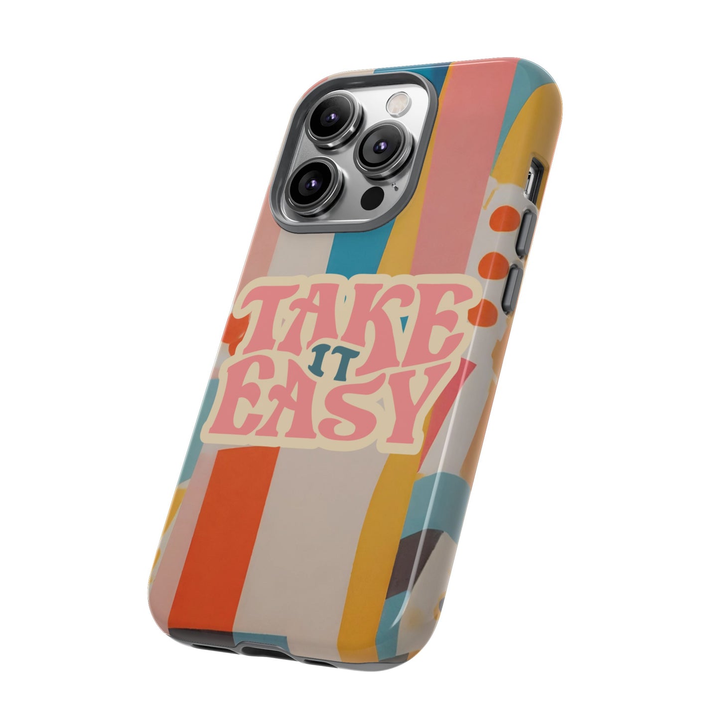 Take It Easy Wallpaper Phone Case | iPhone 15 Plus/ Pro, 14, 13, 12| Google Pixel 7, Pro, 5| Samsung Galaxy S23 All Major Phone Models