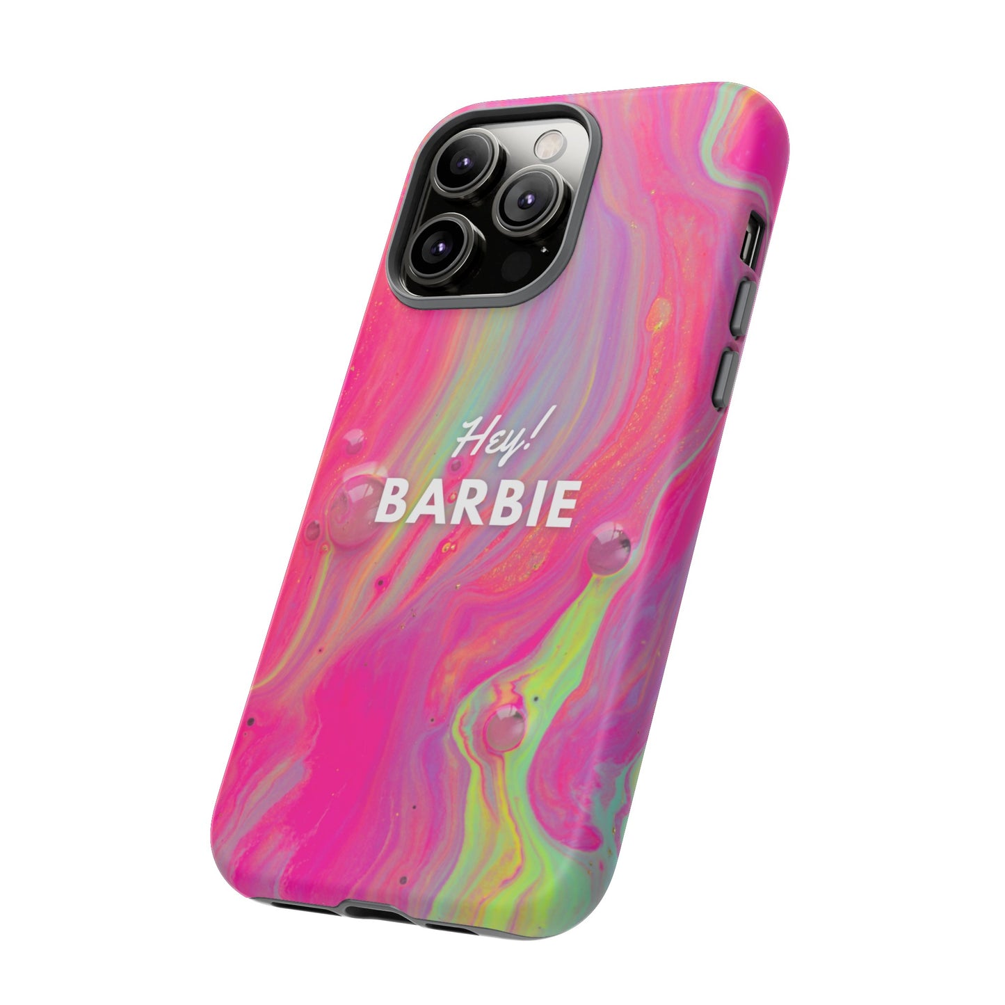 Hey Barbie! Phone Case | iPhone 15 Plus/ Pro, 14, 13, 12| Google Pixel 7, Pro, 5| Samsung Galaxy S23 All Major Phone Models