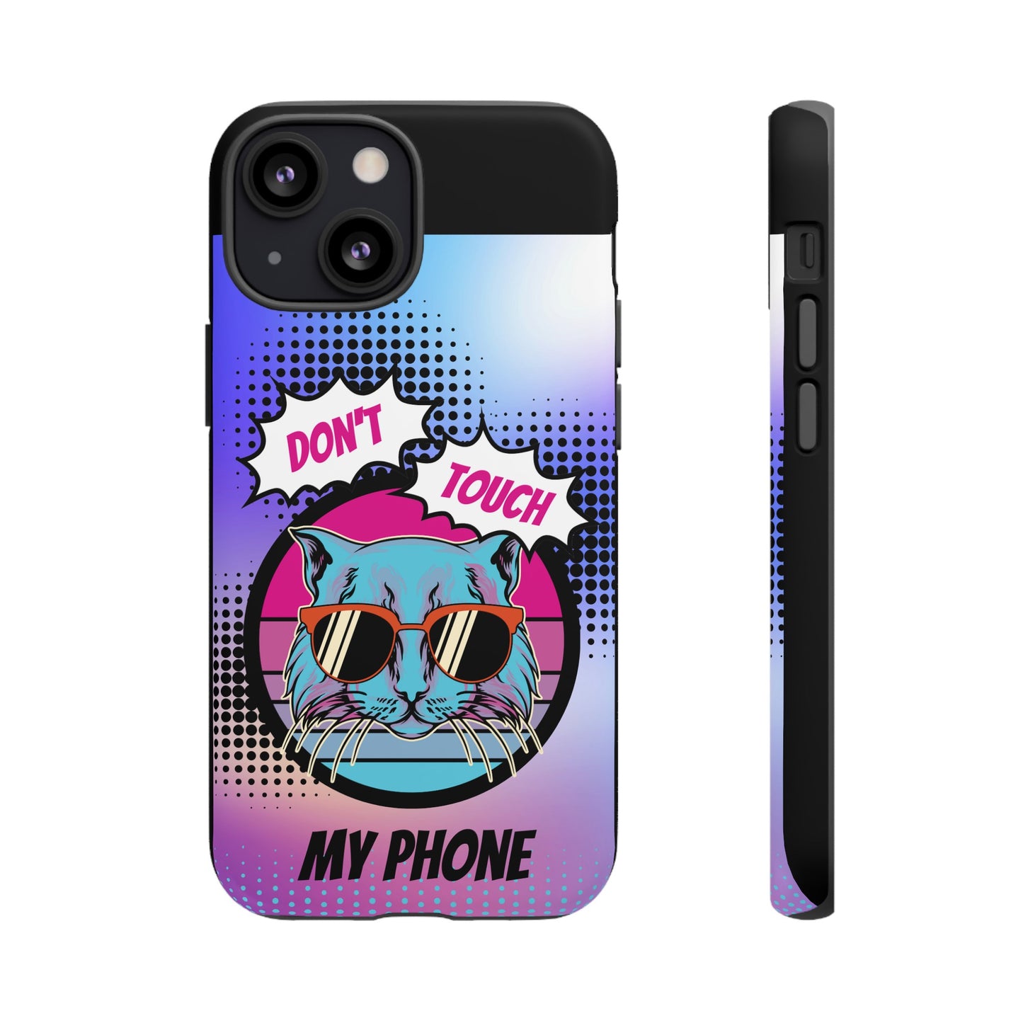 Don't Touch My Phone- Phone Case | iPhone 15 Plus/ Pro, 14, 13, 12| Google Pixel 7, Pro, 5| Samsung Galaxy S23 All Major Phone Models