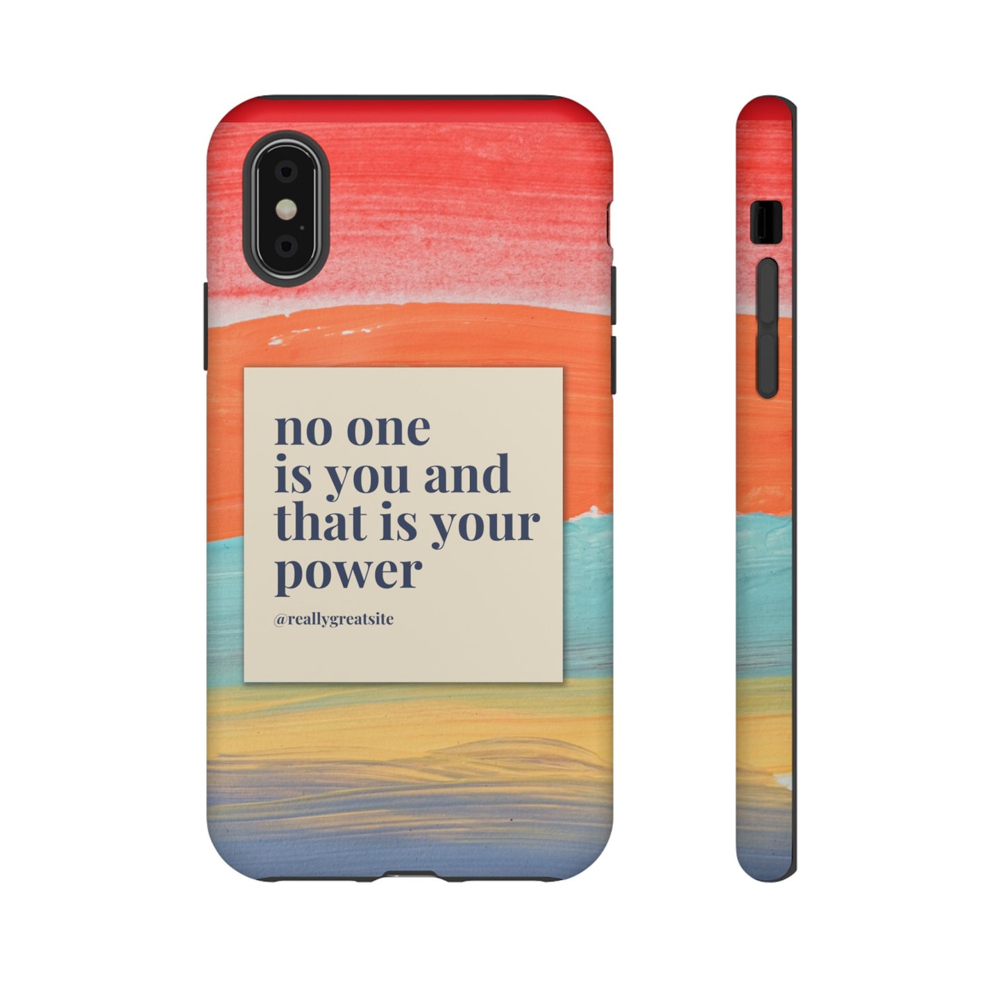 No One Is You And That Is Your Power Phone Case | iPhone 15 Plus/ Pro, 14, 13, 12| Google Pixel 7, Pro, 5| Samsung Galaxy S23 All Major Phone Models