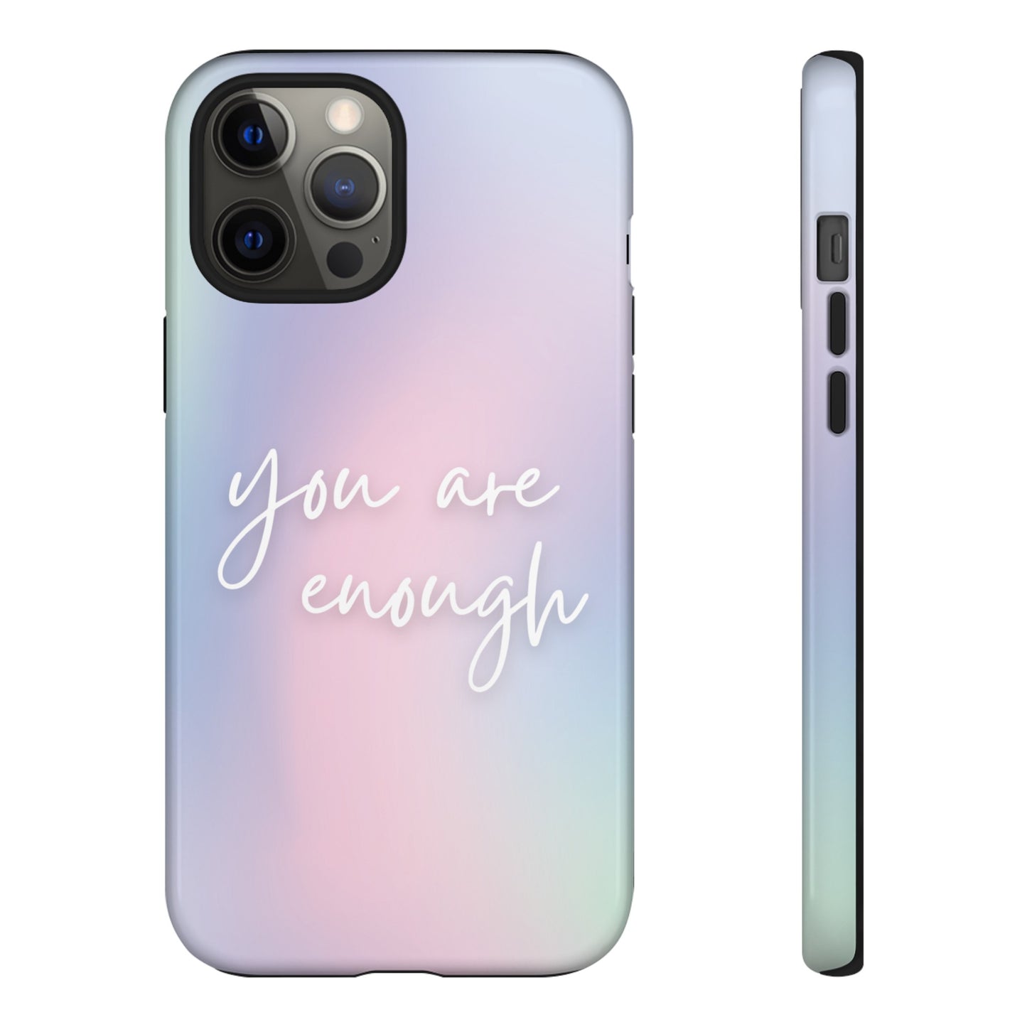 You Are Enough Wallpaper Phone Case | iPhone 15 Plus/ Pro, 14, 13, 12| Google Pixel 7, Pro, 5| Samsung Galaxy S23 All Major Phone Models