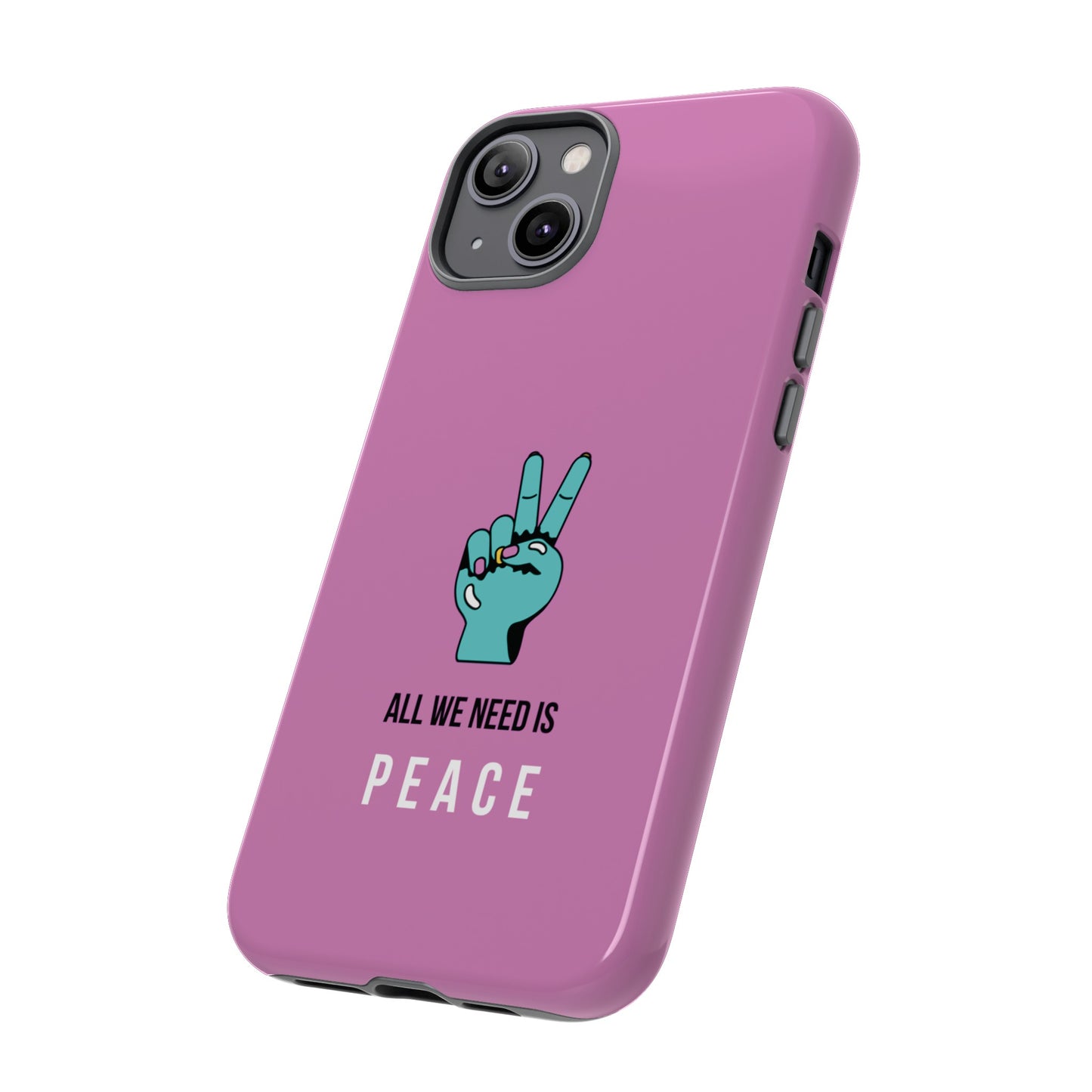 All We Need Is Peace Wallpaper Phone Case | iPhone 15 Plus/ Pro, 14, 13, 12| Google Pixel 7, Pro, 5| Samsung Galaxy S23 All Major Phone Models