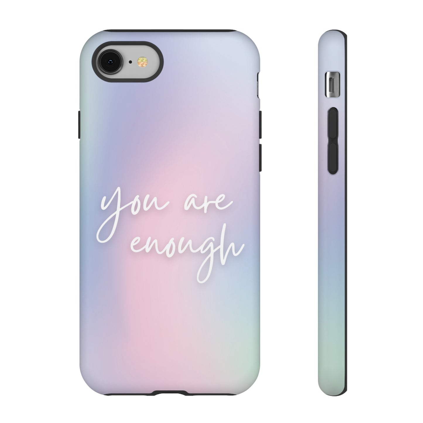 You Are Enough Wallpaper Phone Case | iPhone 15 Plus/ Pro, 14, 13, 12| Google Pixel 7, Pro, 5| Samsung Galaxy S23 All Major Phone Models