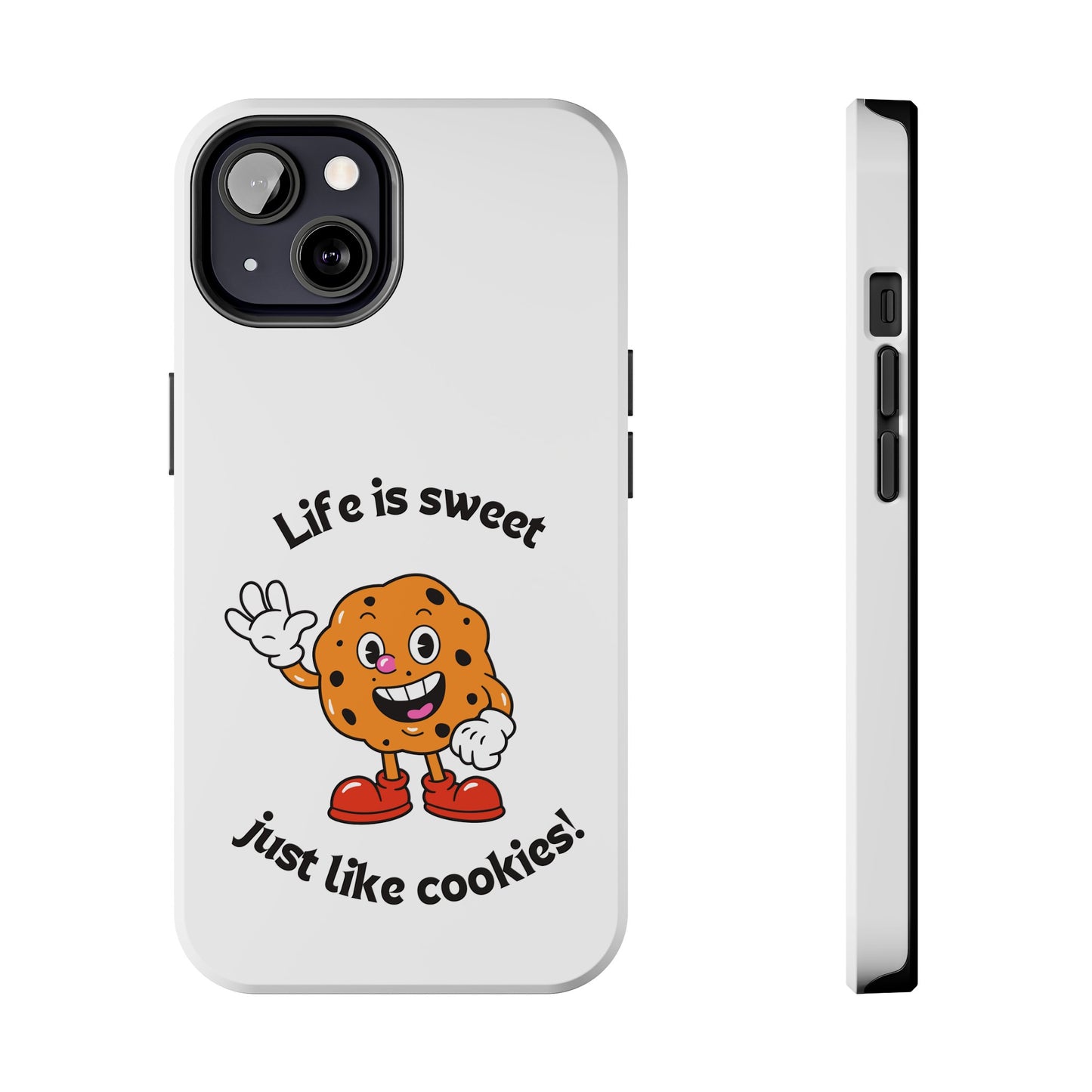 Life Is Sweet Just Like Cookies! Phone Case | iPhone 15 Plus/ Pro, 14, 13, 12|