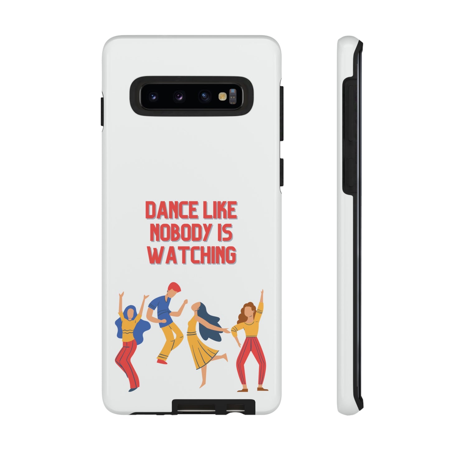 Dance Like Nobody Is Watching Phone Case | iPhone 15 Plus/ Pro, 14, 13, 12| Google Pixel 7, Pro, 5| Samsung Galaxy S23 All Major Phone Models