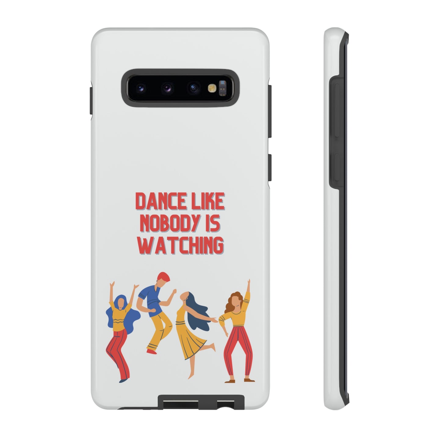 Dance Like Nobody Is Watching Phone Case | iPhone 15 Plus/ Pro, 14, 13, 12| Google Pixel 7, Pro, 5| Samsung Galaxy S23 All Major Phone Models