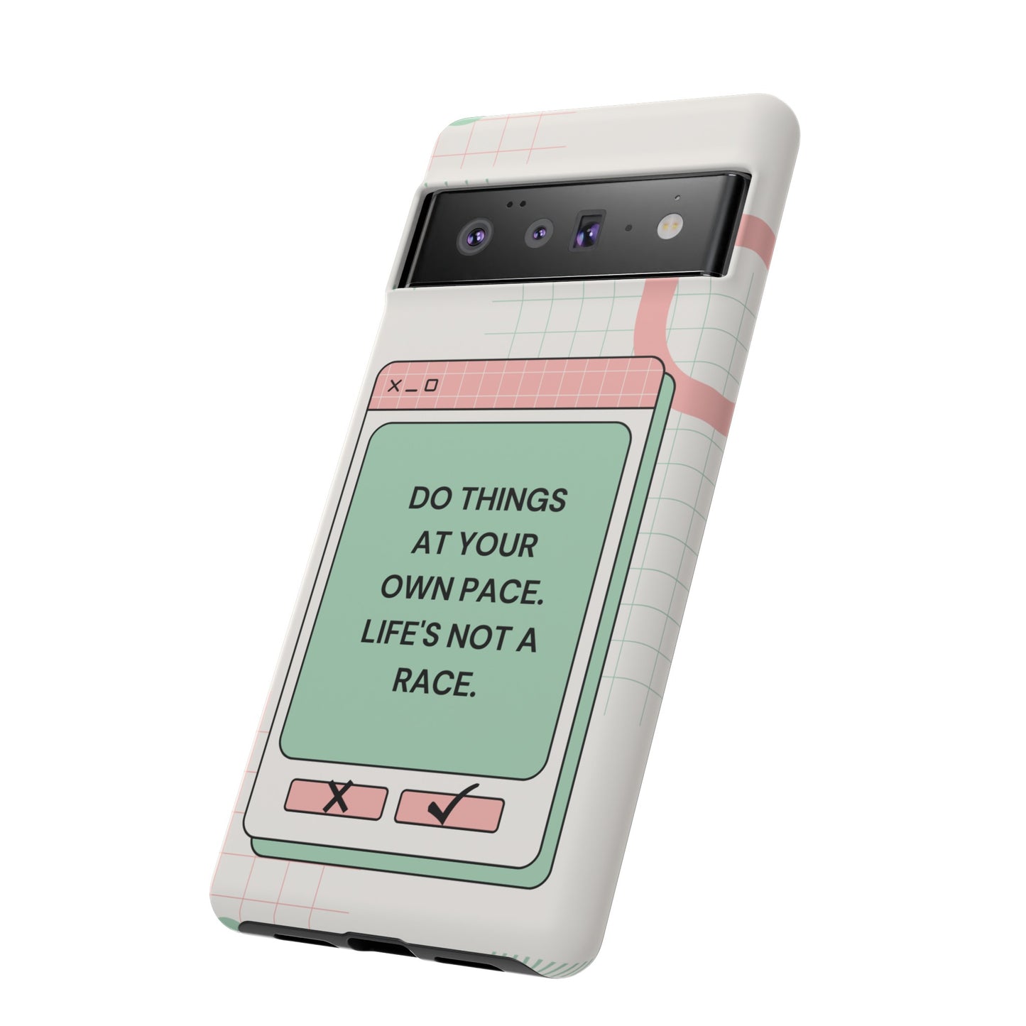 Life's Not A Race Phone Case | iPhone 15 Plus/ Pro, 14, 13, 12| Google Pixel 7, Pro, 5| Samsung Galaxy S23 All Major Phone Models