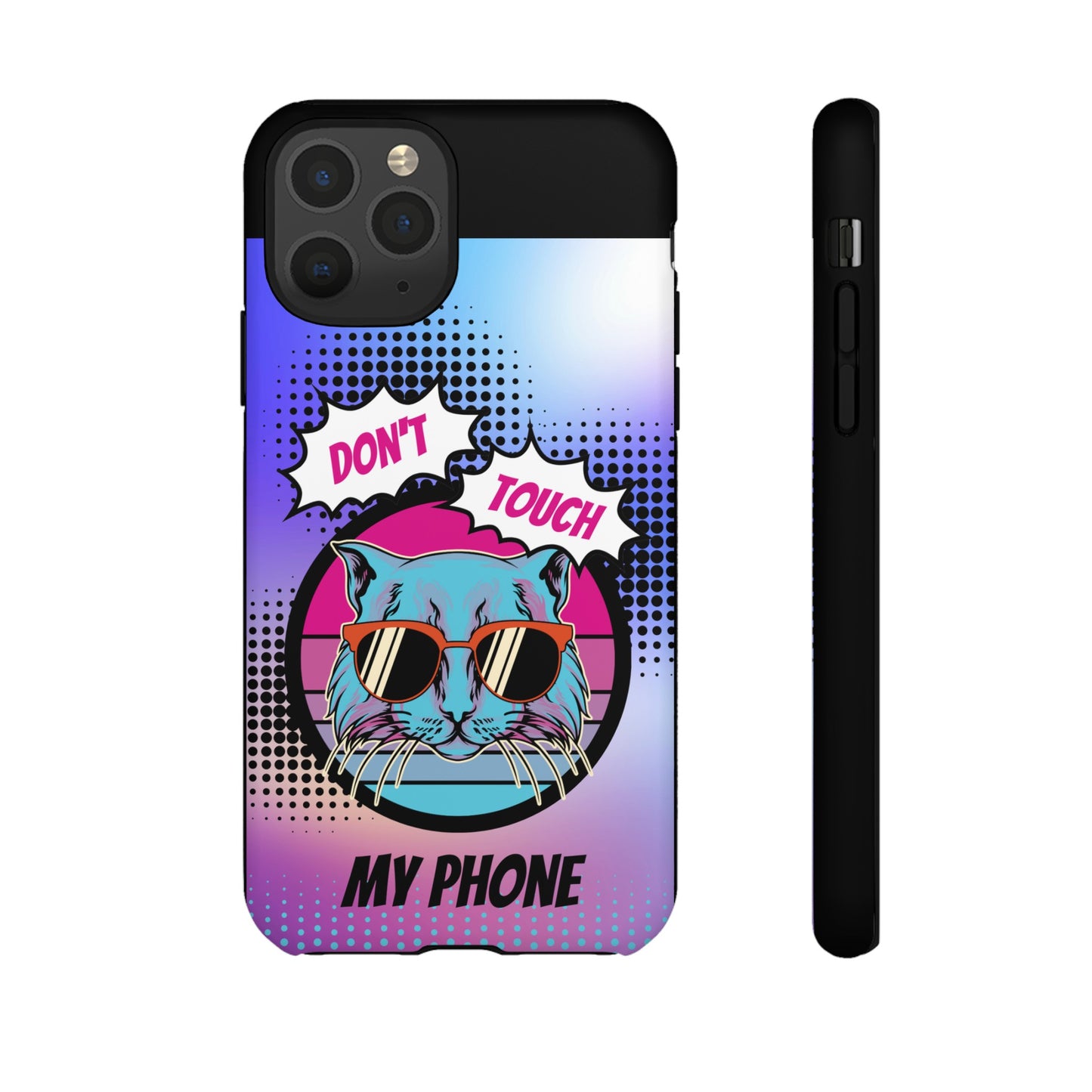 Don't Touch My Phone- Phone Case | iPhone 15 Plus/ Pro, 14, 13, 12| Google Pixel 7, Pro, 5| Samsung Galaxy S23 All Major Phone Models