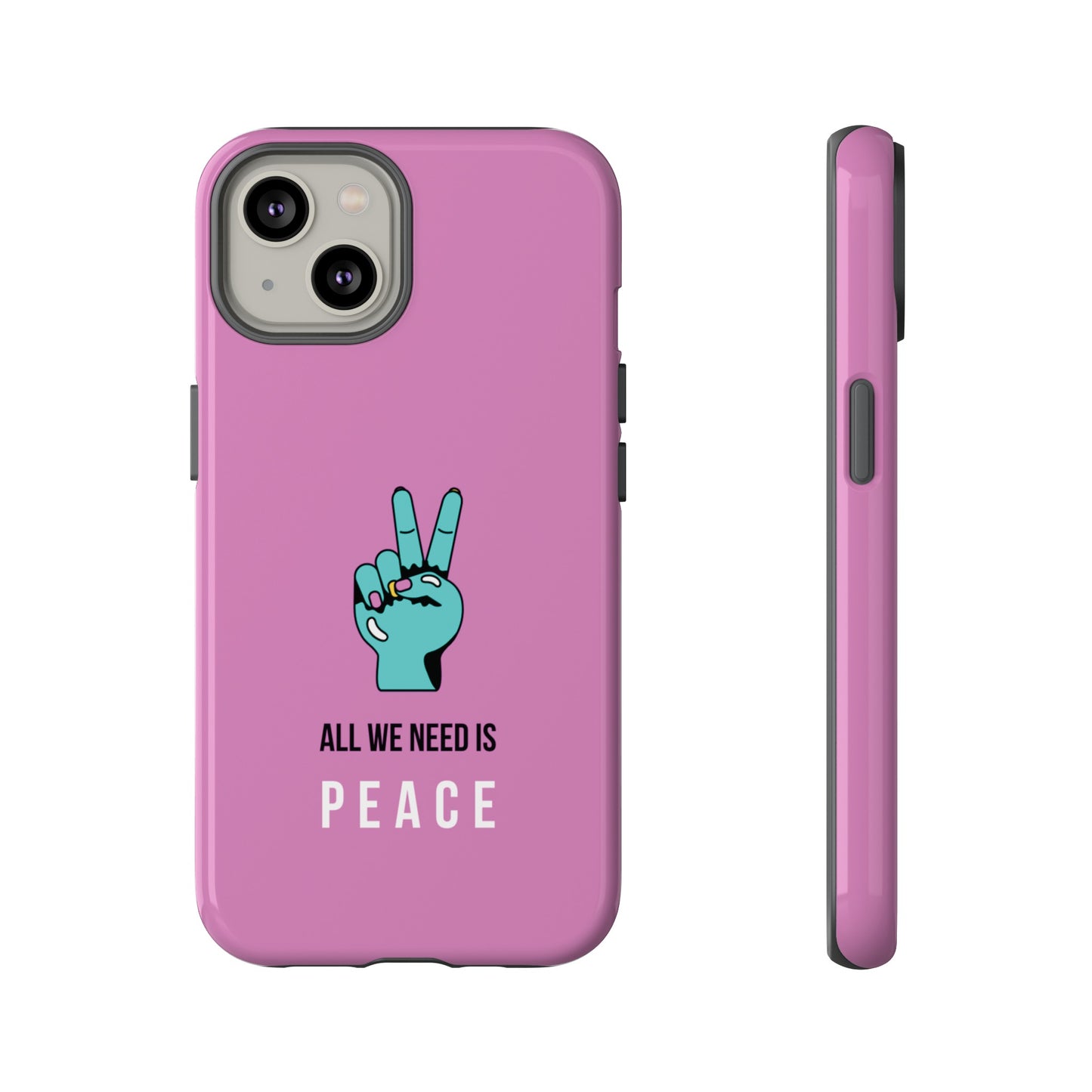 All We Need Is Peace Wallpaper Phone Case | iPhone 15 Plus/ Pro, 14, 13, 12| Google Pixel 7, Pro, 5| Samsung Galaxy S23 All Major Phone Models