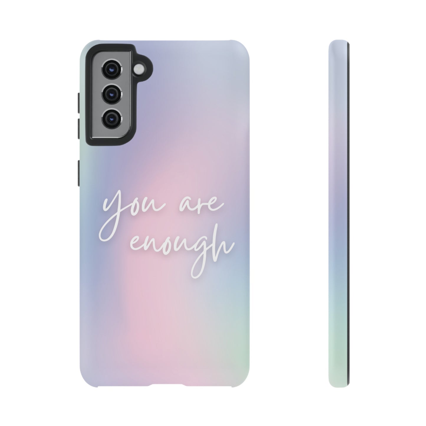 You Are Enough Wallpaper Phone Case | iPhone 15 Plus/ Pro, 14, 13, 12| Google Pixel 7, Pro, 5| Samsung Galaxy S23 All Major Phone Models