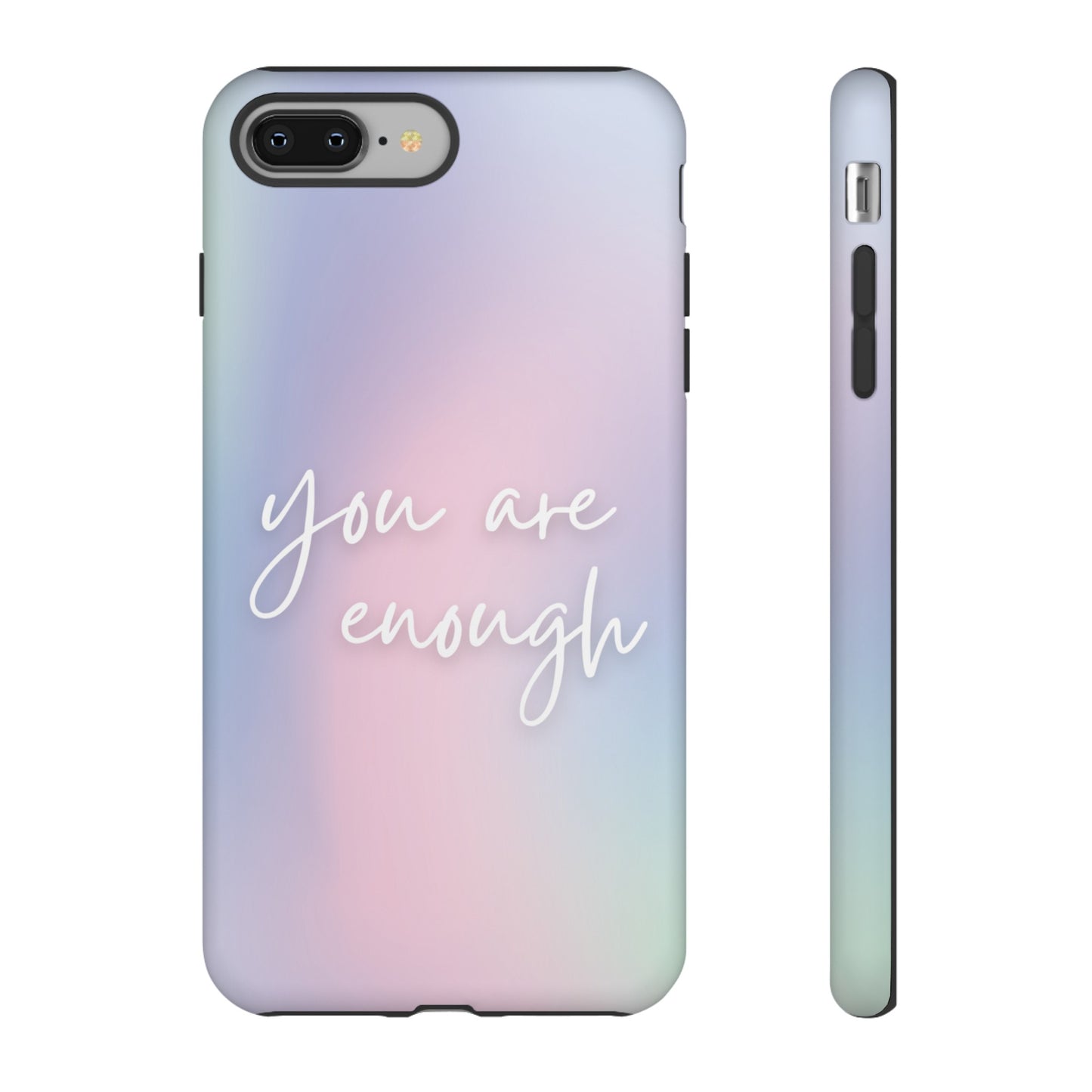 You Are Enough Wallpaper Phone Case | iPhone 15 Plus/ Pro, 14, 13, 12| Google Pixel 7, Pro, 5| Samsung Galaxy S23 All Major Phone Models