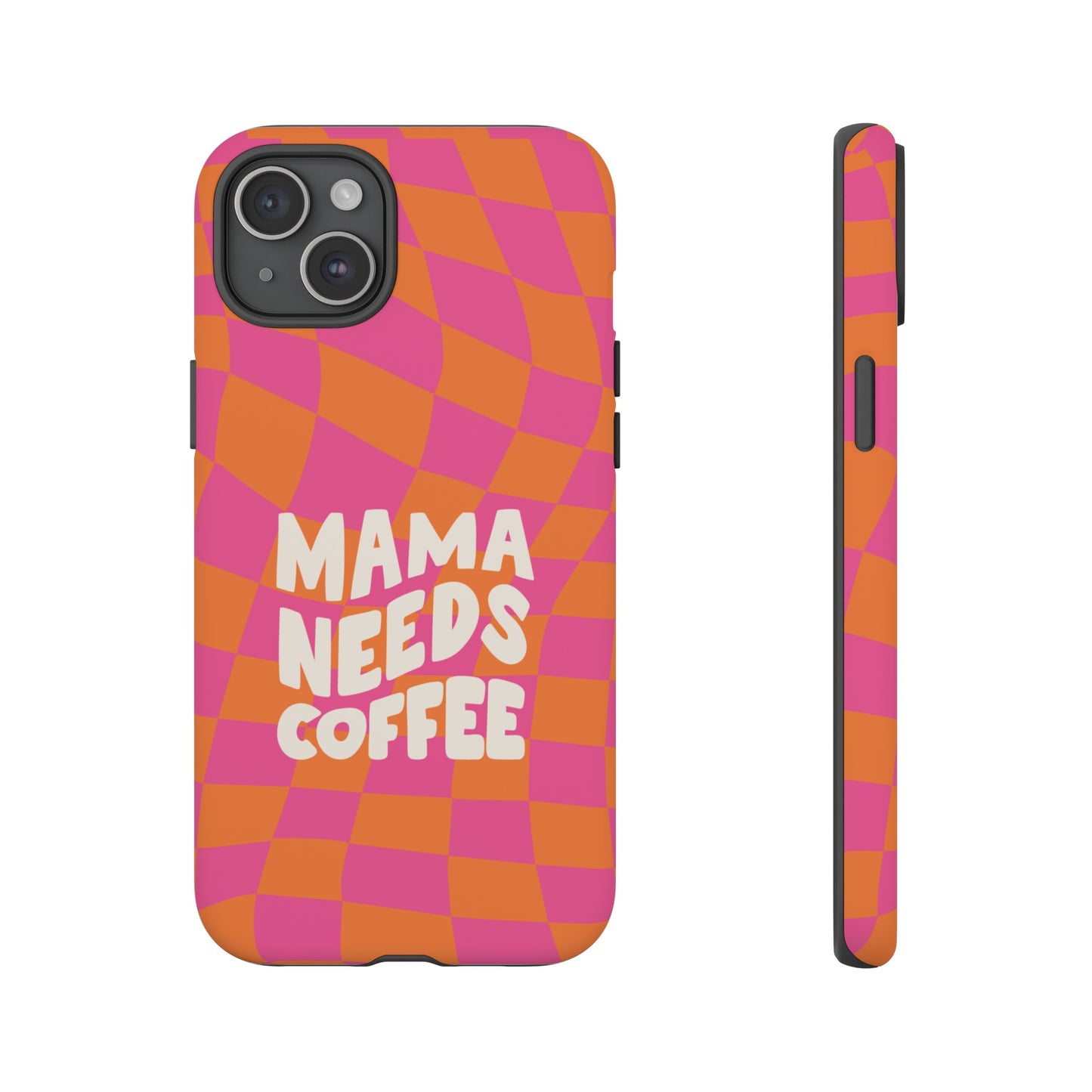 Mama Needs Coffee Wallpaper Phone Case | iPhone 15 Plus/ Pro, 14, 13, 12| Google Pixel 7, Pro, 5| Samsung Galaxy S23 All Major Phone Models