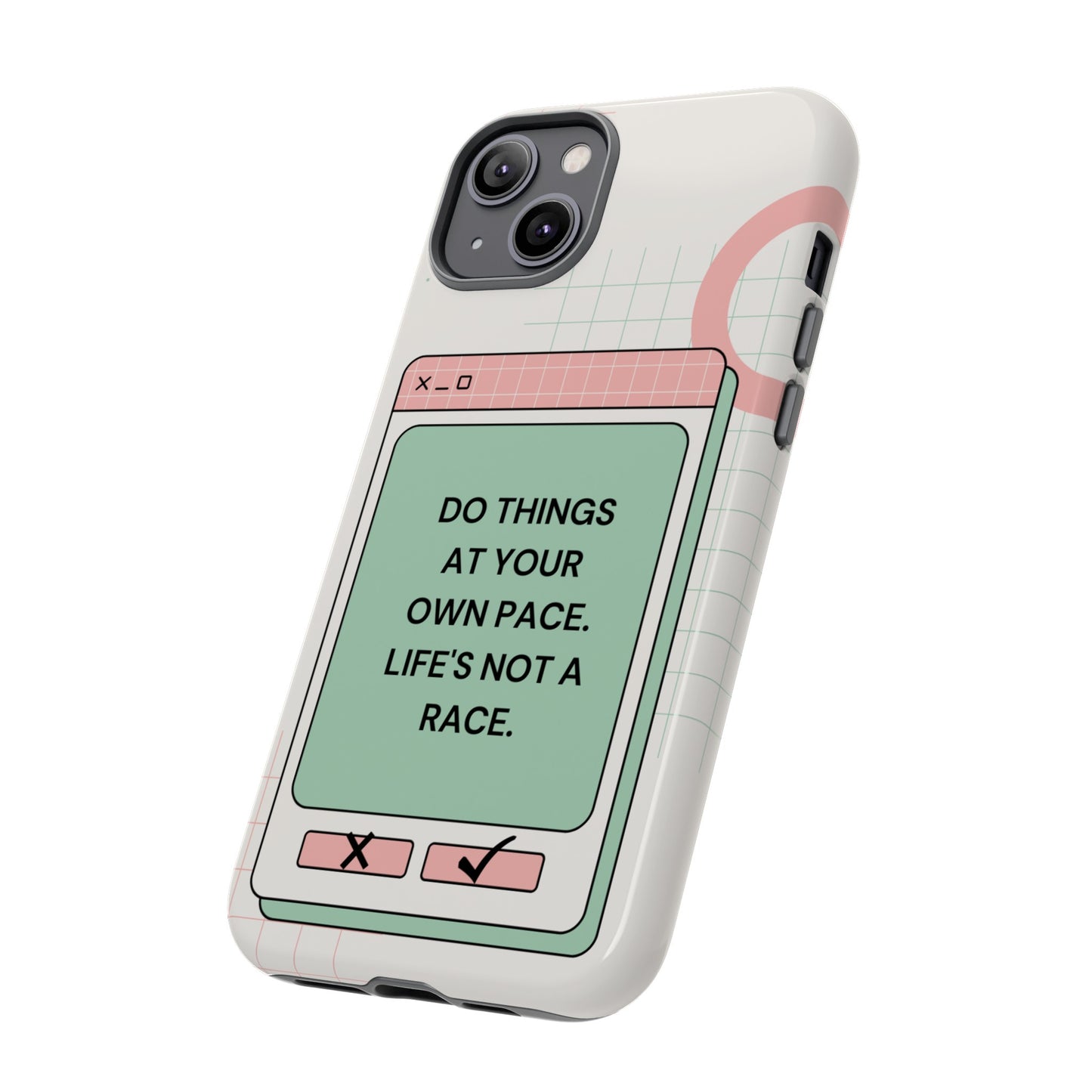 Life's Not A Race Phone Case | iPhone 15 Plus/ Pro, 14, 13, 12| Google Pixel 7, Pro, 5| Samsung Galaxy S23 All Major Phone Models