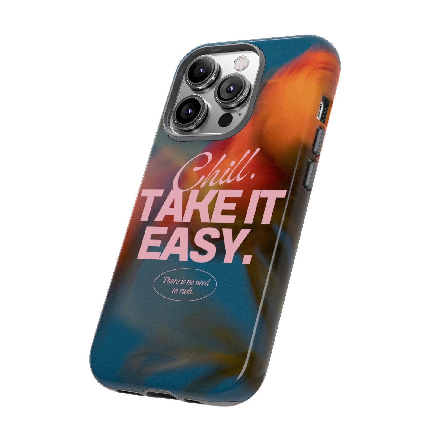 Chill. Take it Easy. Phone Case | iPhone 15 Plus/ Pro, 14, 13, 12| Google Pixel 7, Pro, 5| Samsung Galaxy S23 All Major Phone Models