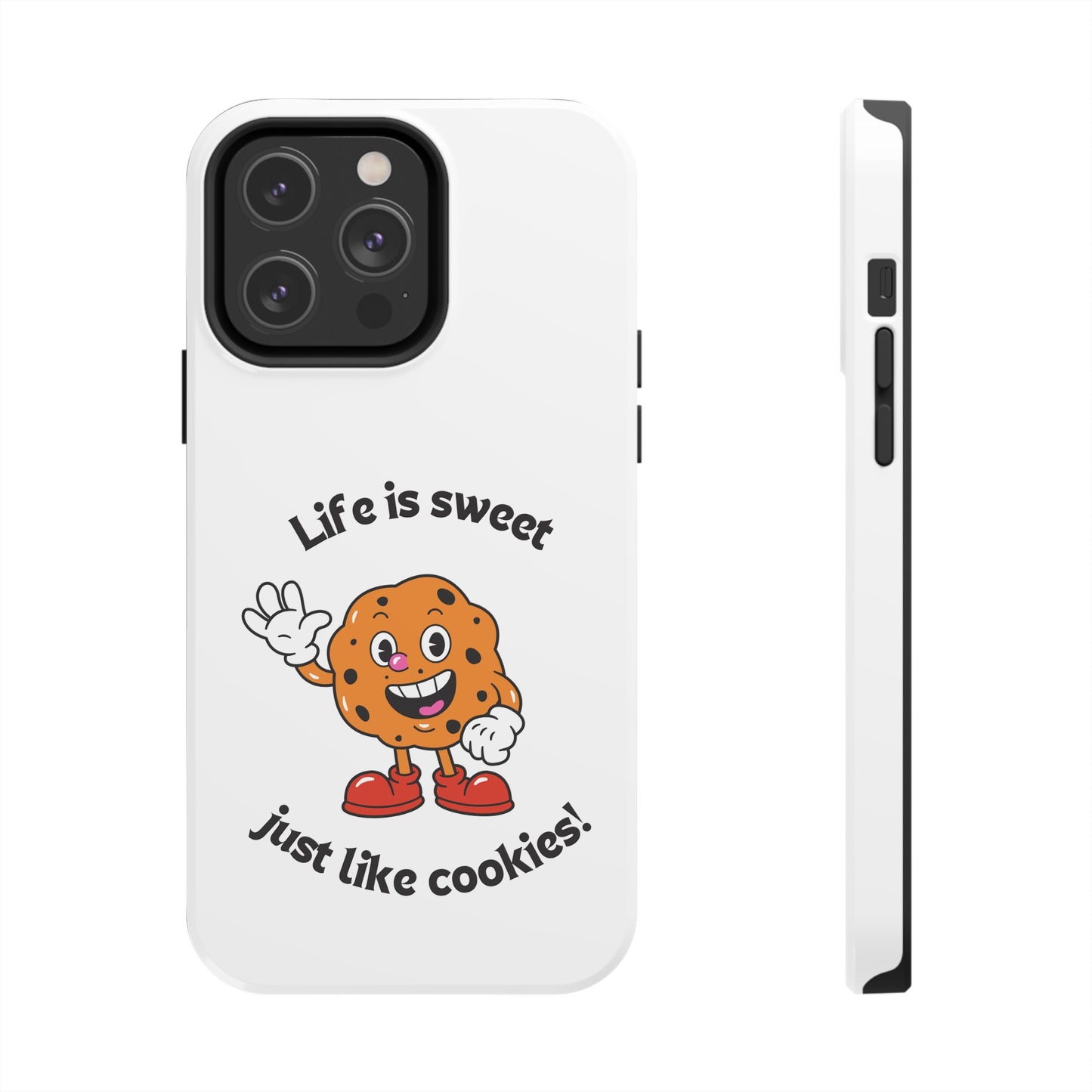 Life Is Sweet Just Like Cookies! Phone Case | iPhone 15 Plus/ Pro, 14, 13, 12|