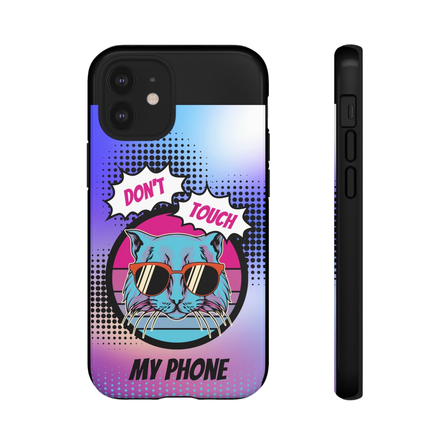 Don't Touch My Phone- Phone Case | iPhone 15 Plus/ Pro, 14, 13, 12| Google Pixel 7, Pro, 5| Samsung Galaxy S23 All Major Phone Models