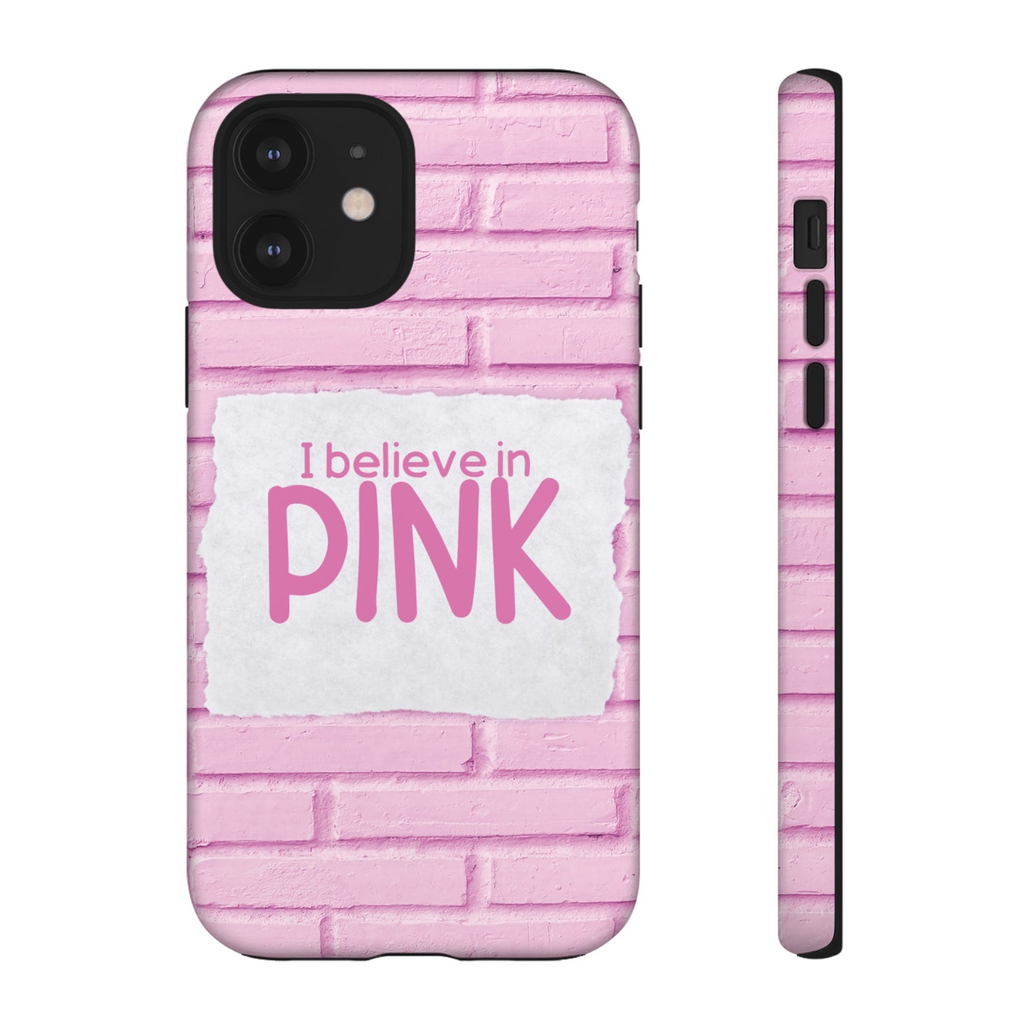 I Believe In Pink Wallpaper Phone Case | iPhone 15 Plus/ Pro, 14, 13, 12| Google Pixel 7, Pro, 5| Samsung Galaxy S23 All Major Phone Models