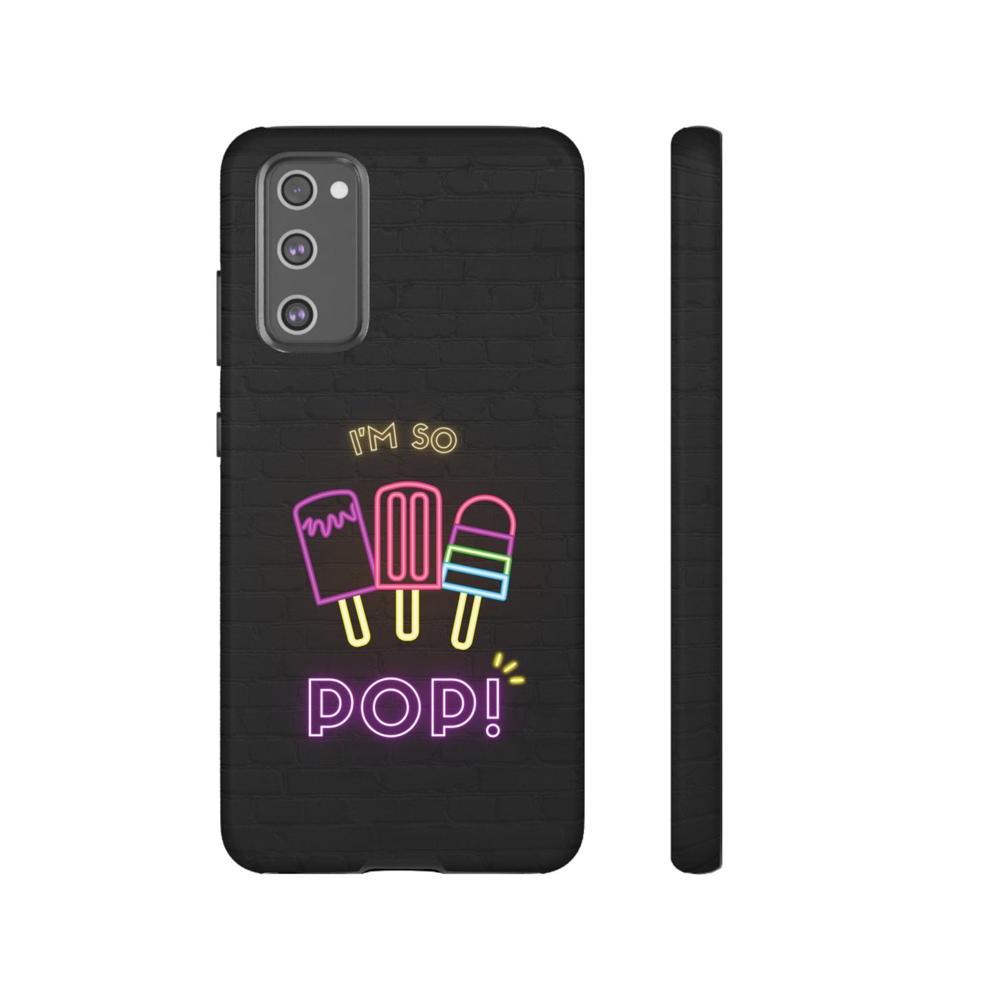 I'm So Pop Phone Case | iPhone 15 Plus/ Pro, 14, 13, 12| Google Pixel 7, Pro, 5| Samsung Galaxy S23 All Major Phone Models