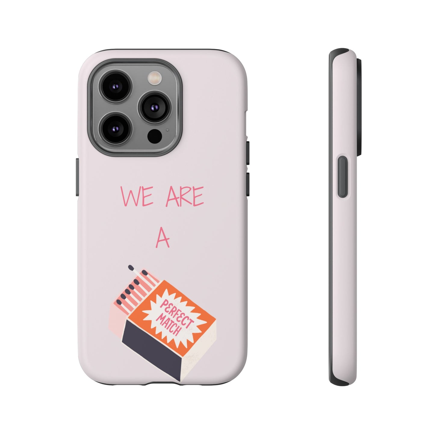 We Are A Perfect Match Wallpaper Phone Case | iPhone 15 Plus/ Pro, 14, 13, 12| Google Pixel 7, Pro, 5| Samsung Galaxy S23 All Major Phone Models