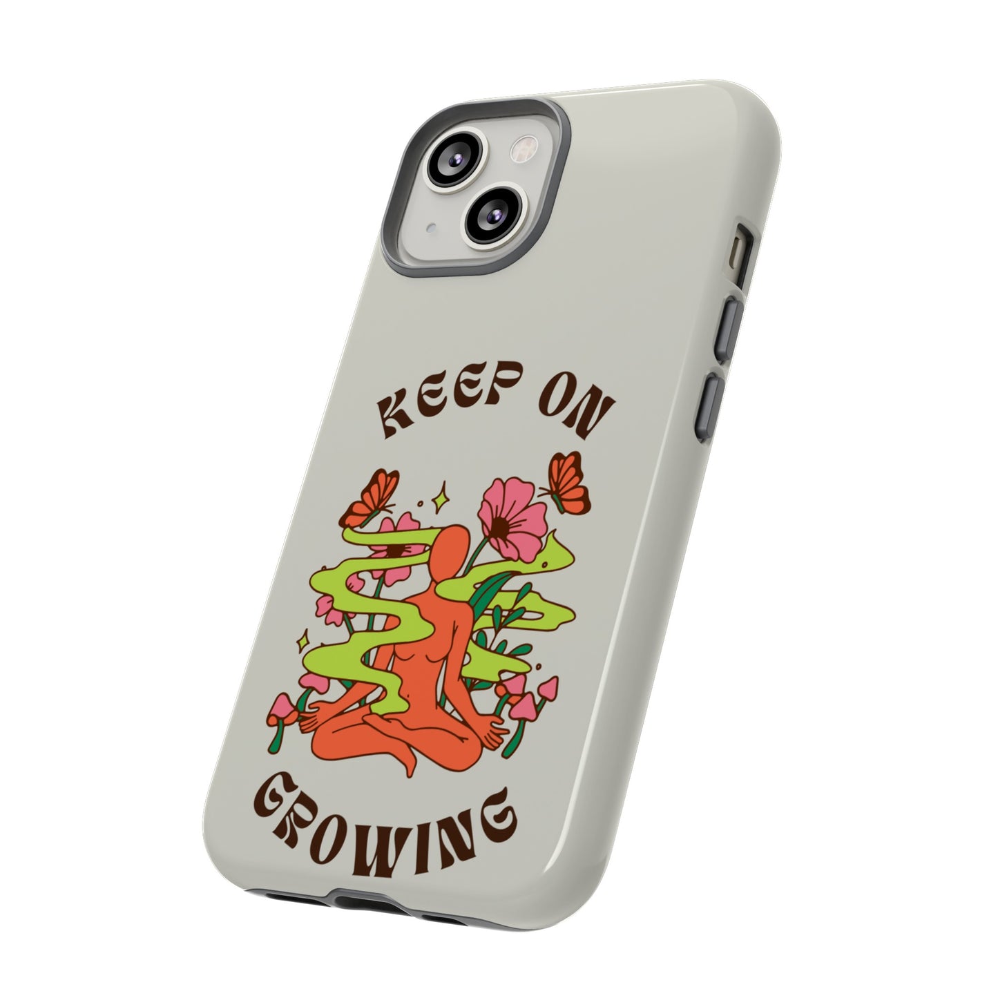 Keep On Growing Phone Case | iPhone 15 Plus/ Pro, 14, 13, 12| Google Pixel 7, Pro, 5| Samsung Galaxy S23 All Major Phone Models