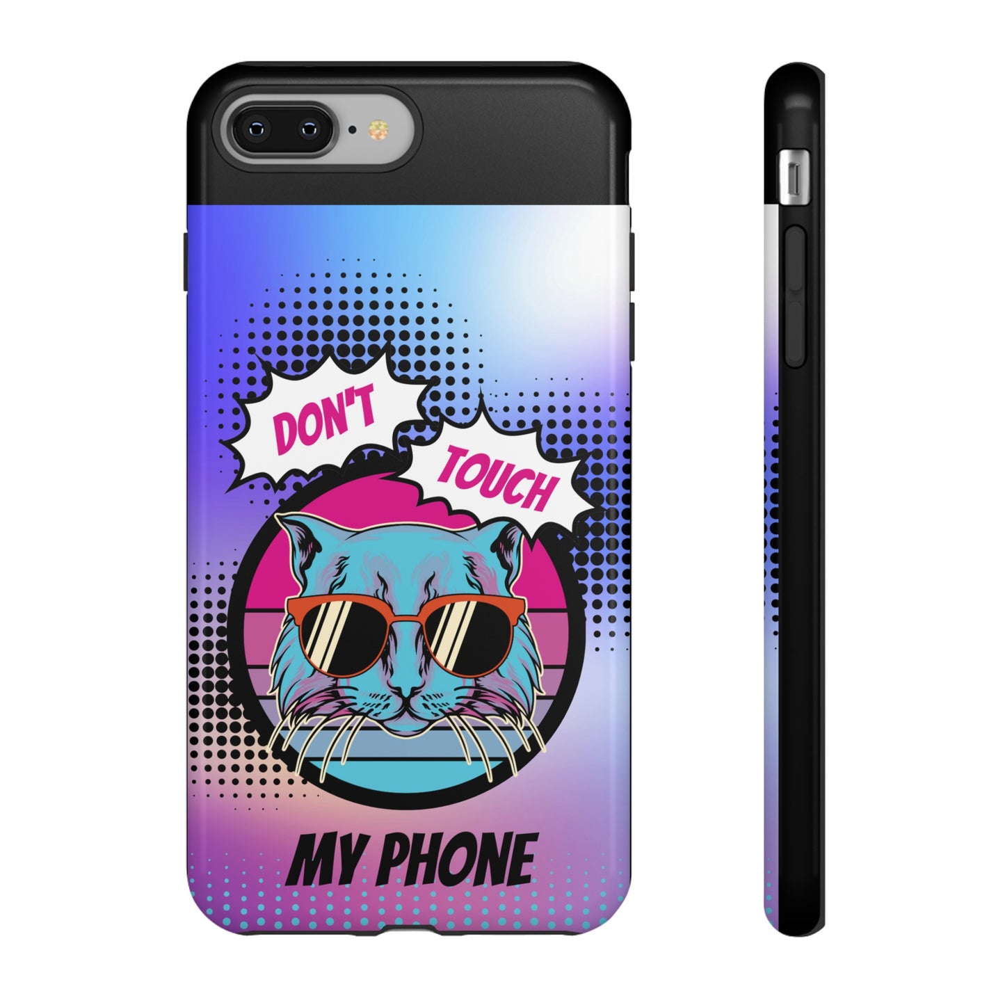 Don't Touch My Phone- Phone Case | iPhone 15 Plus/ Pro, 14, 13, 12| Google Pixel 7, Pro, 5| Samsung Galaxy S23 All Major Phone Models