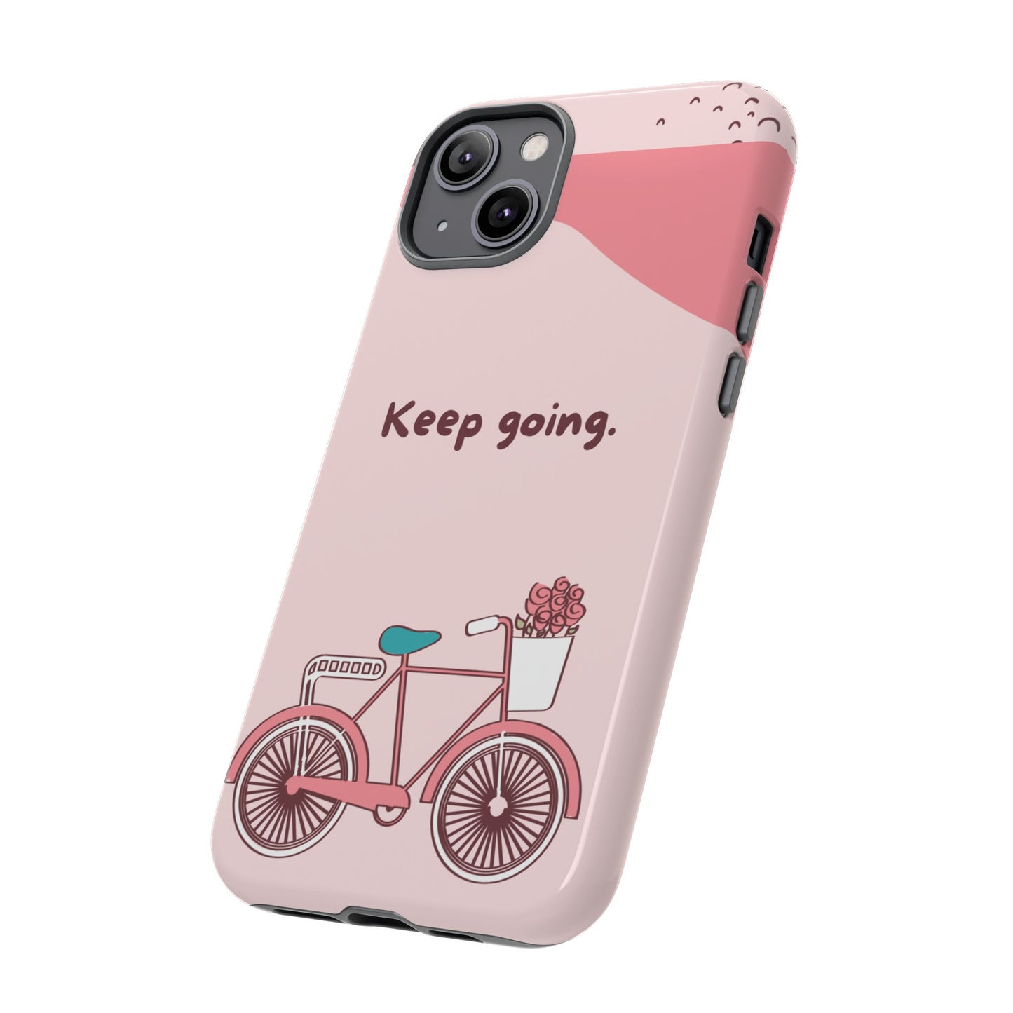 Keep Going Phone Case | iPhone 15 Plus/ Pro, 14, 13, 12| Google Pixel 7, Pro, 5| Samsung Galaxy S23 All Major Phone Models