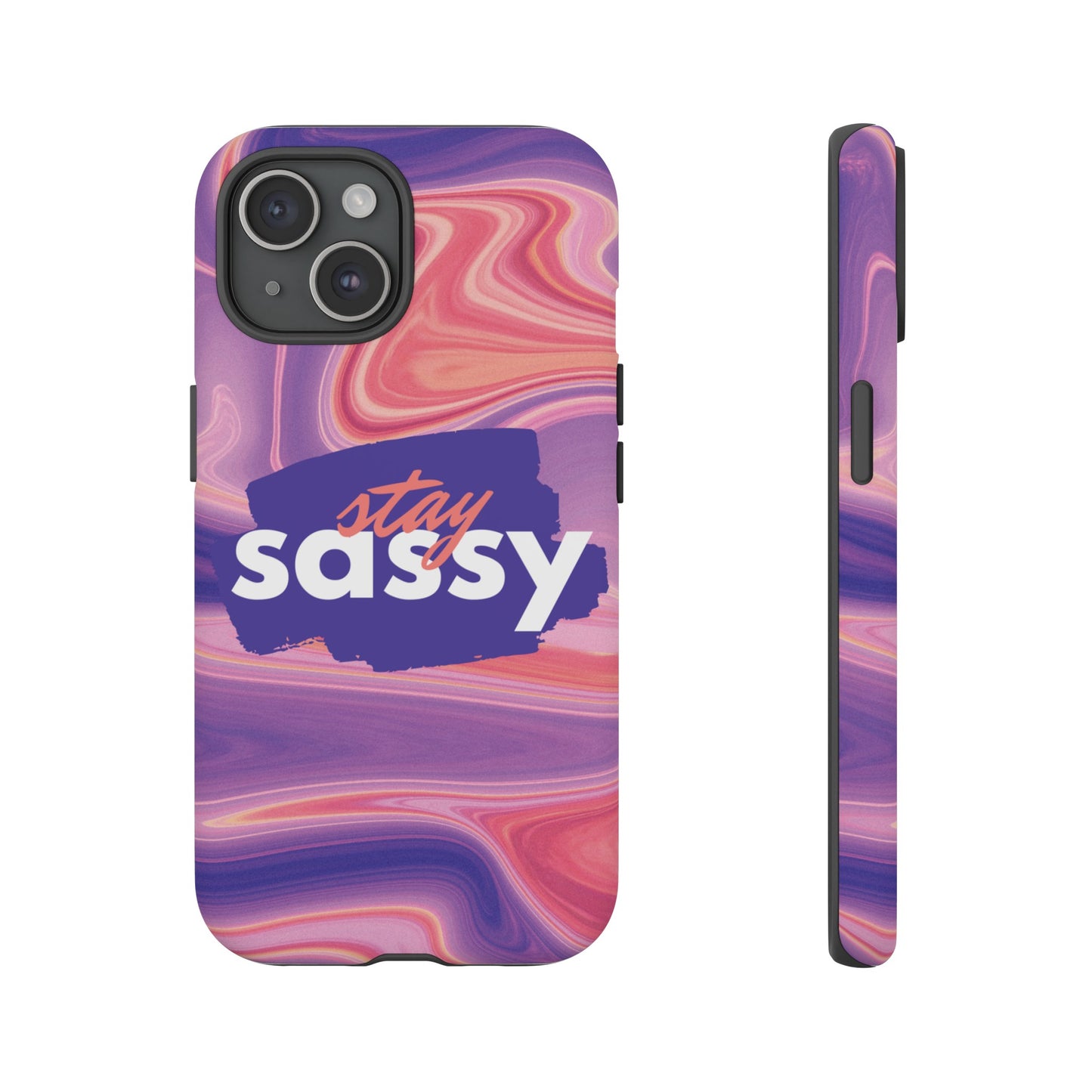 Stay Sassy Wallpaper Phone Case | iPhone 15 Plus/ Pro, 14, 13, 12| Google Pixel 7, Pro, 5| Samsung Galaxy S23 All Major Phone Models