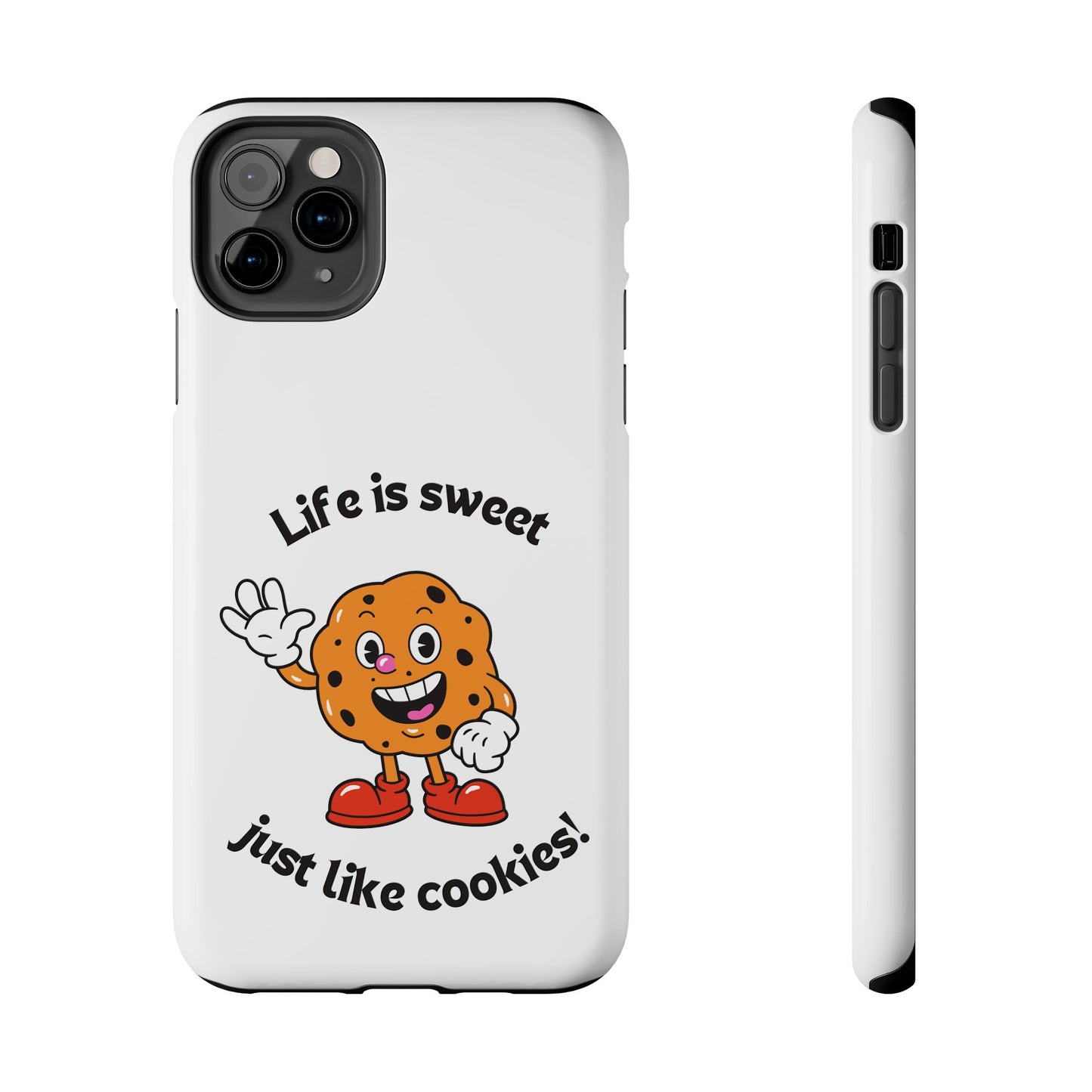 Life Is Sweet Just Like Cookies! Phone Case | iPhone 15 Plus/ Pro, 14, 13, 12|