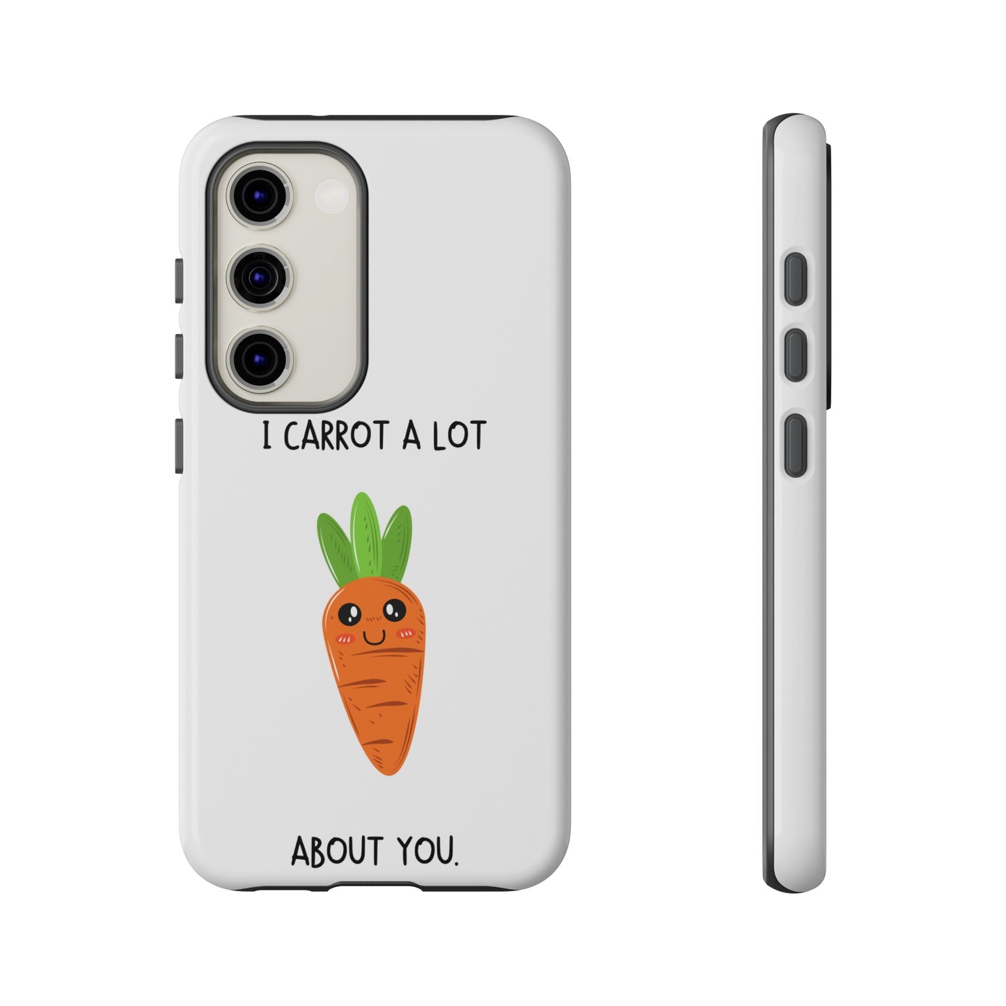 I Carrot A Lot About You Phone Case | iPhone 15 Plus/ Pro, 14, 13, 12| Google Pixel 7, Pro, 5| Samsung Galaxy S23 All Major Phone Models