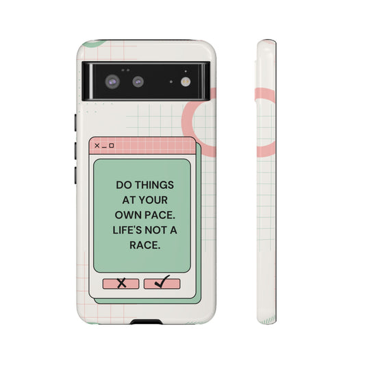 Life's Not A Race Phone Case | iPhone 15 Plus/ Pro, 14, 13, 12| Google Pixel 7, Pro, 5| Samsung Galaxy S23 All Major Phone Models