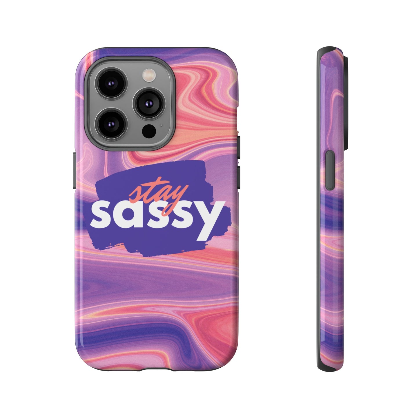 Stay Sassy Wallpaper Phone Case | iPhone 15 Plus/ Pro, 14, 13, 12| Google Pixel 7, Pro, 5| Samsung Galaxy S23 All Major Phone Models