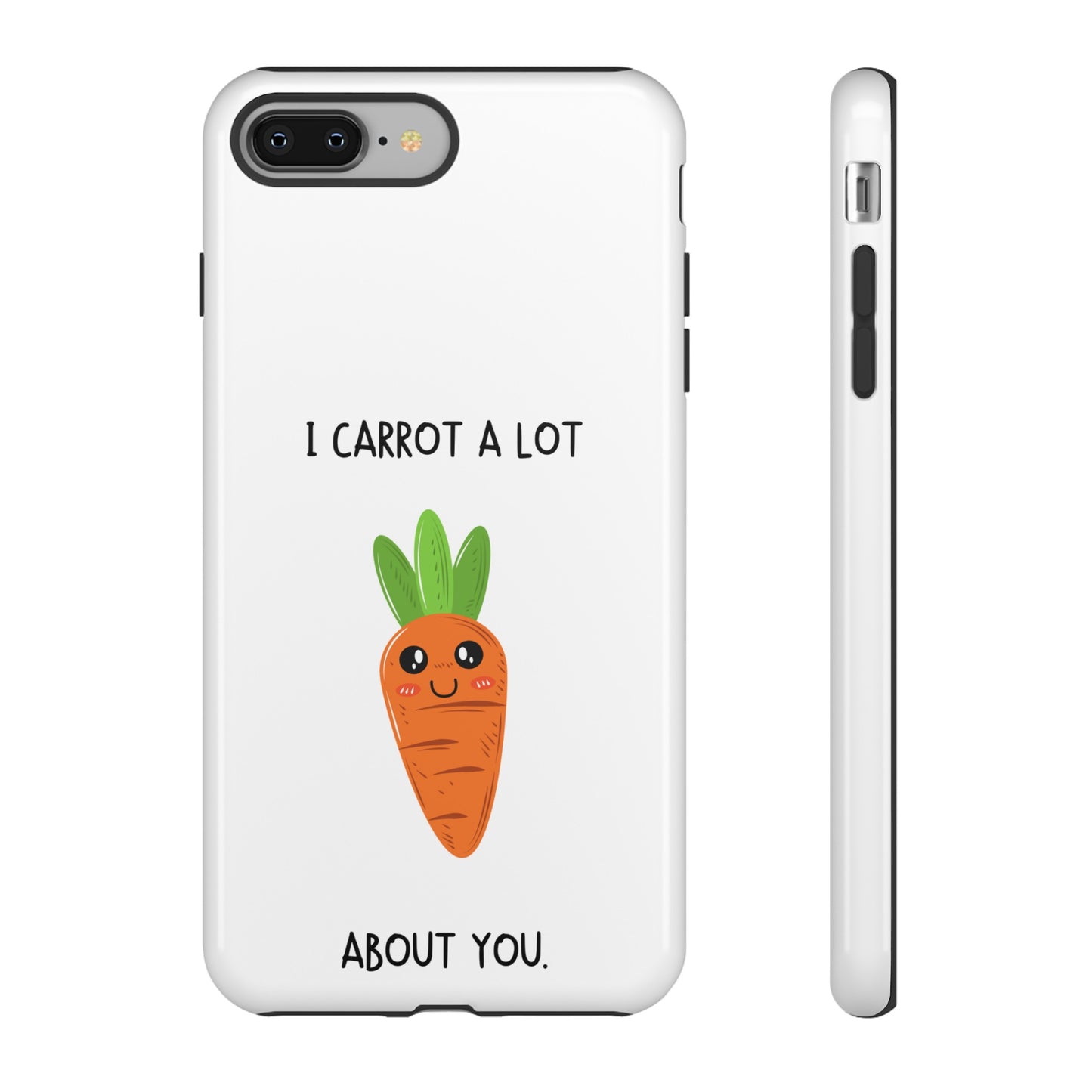 I Carrot A Lot About You Phone Case | iPhone 15 Plus/ Pro, 14, 13, 12| Google Pixel 7, Pro, 5| Samsung Galaxy S23 All Major Phone Models