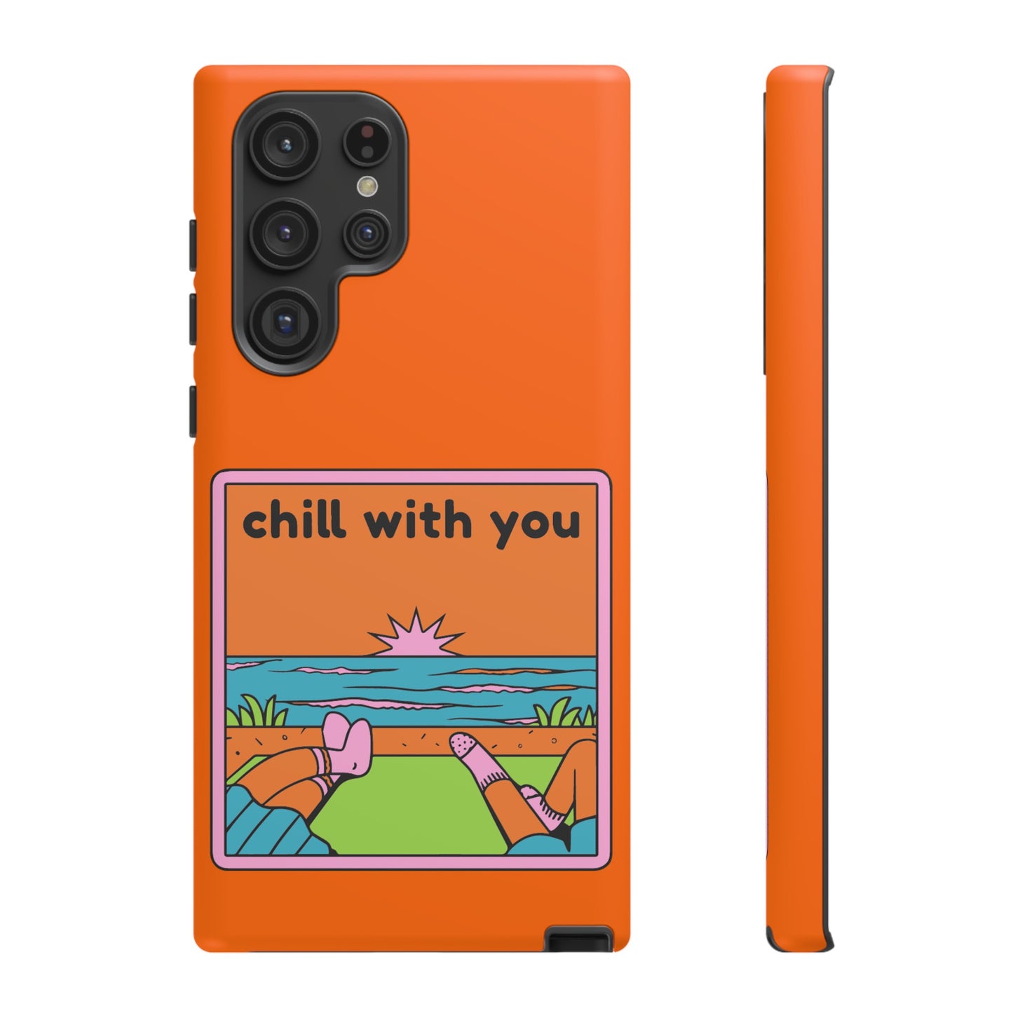 Chill With You Phone Case | iPhone 15 Plus/ Pro, 14, 13, 12| Google Pixel 7, Pro, 5| Samsung Galaxy S23 All Major Phone Models